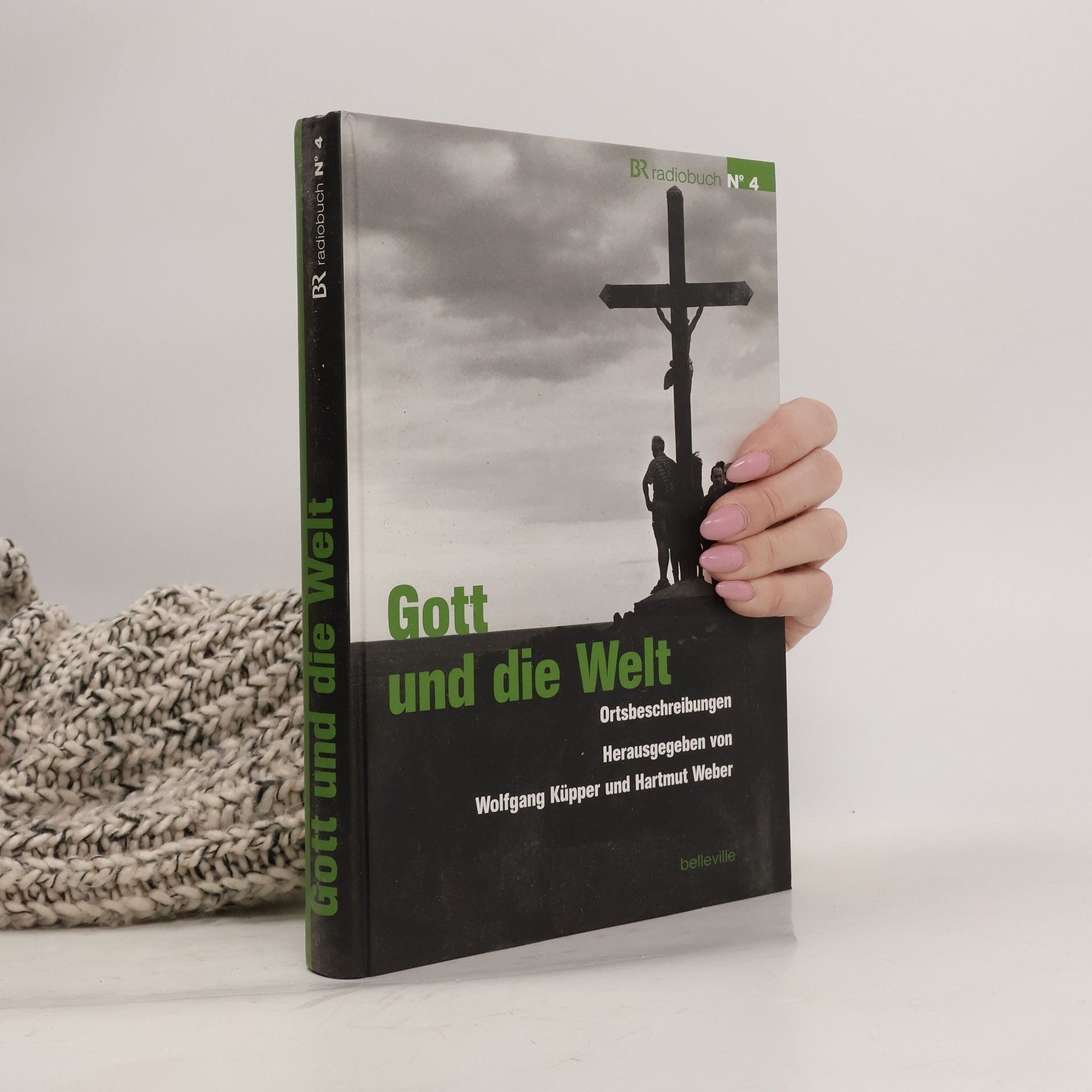 BR Radiobuch - 4: Gott und die Welt