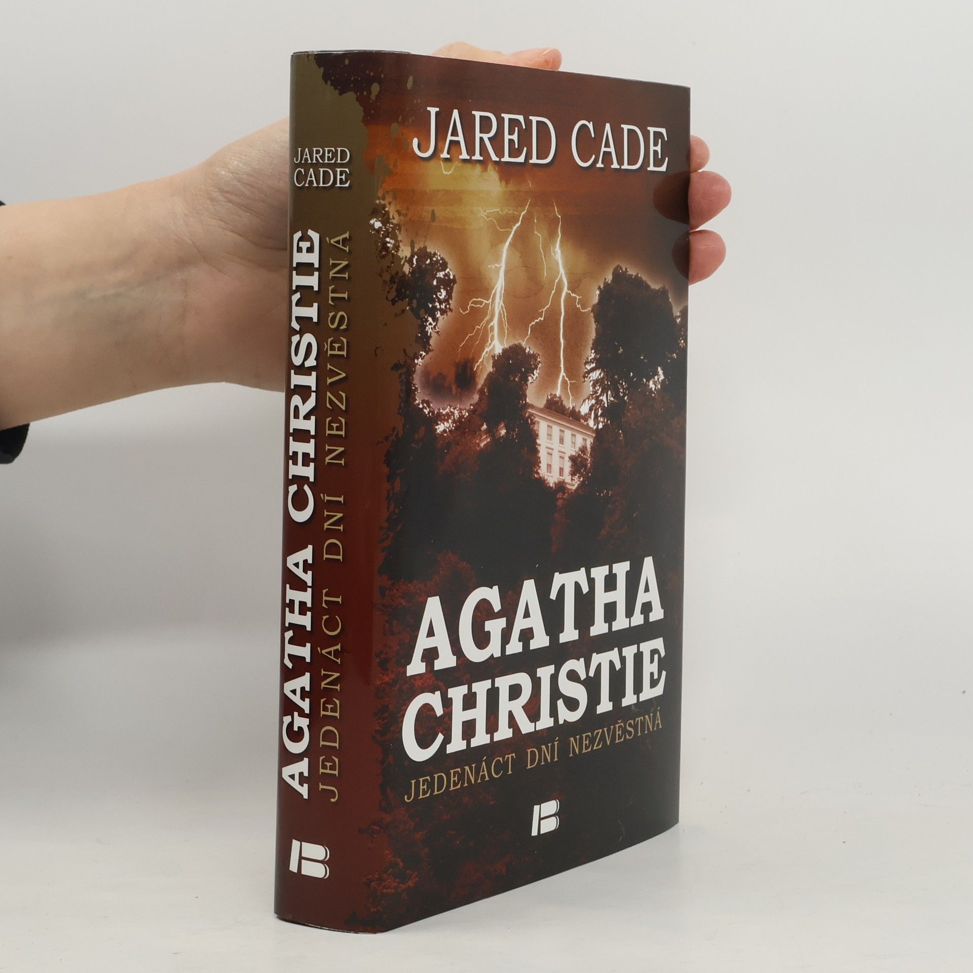 Jared Cade Agatha Christie. Jedenáct dní nezvěstná