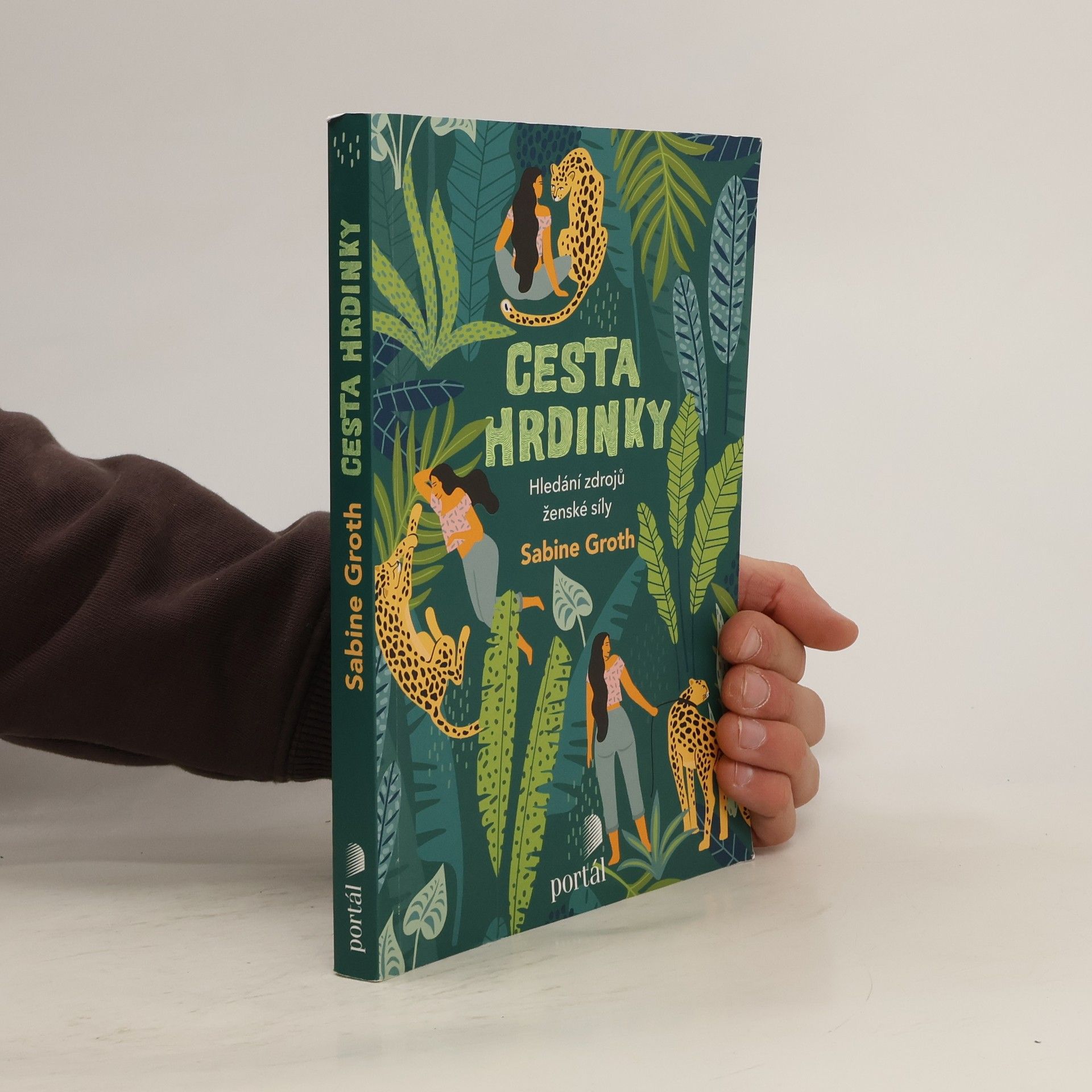 Sabine Groth Cesta hrdinky : hledání zdrojů ženské síly