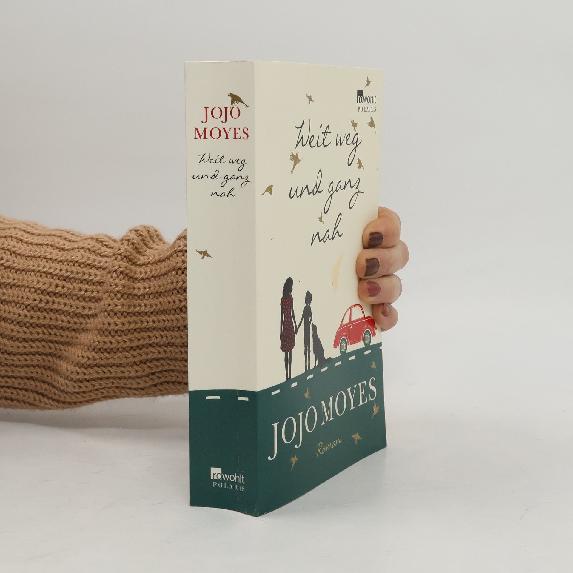 Jojo Moyes Weit weg und ganz nah