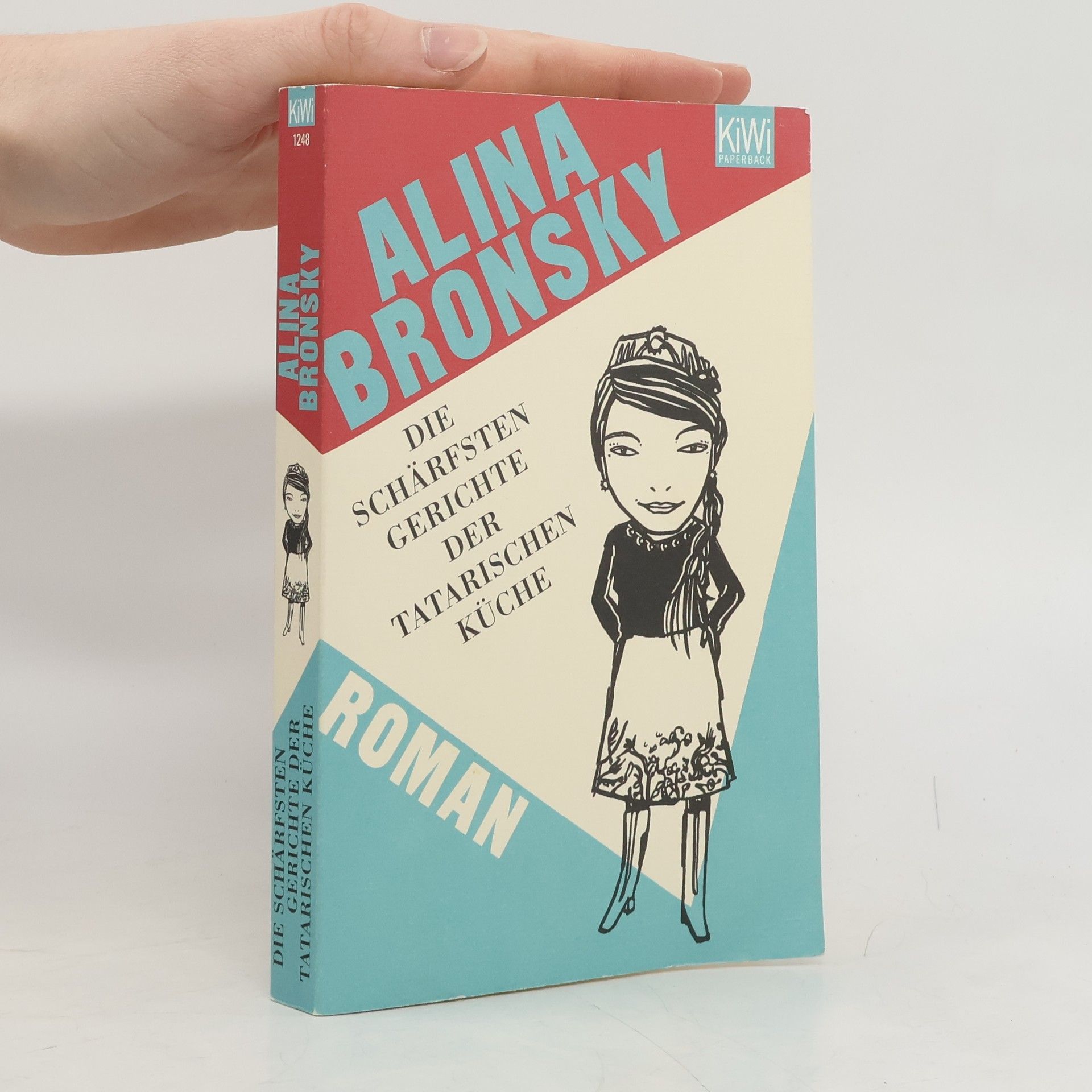 Alina Bronsky Die schärfsten Gerichte der tatarischen Küche