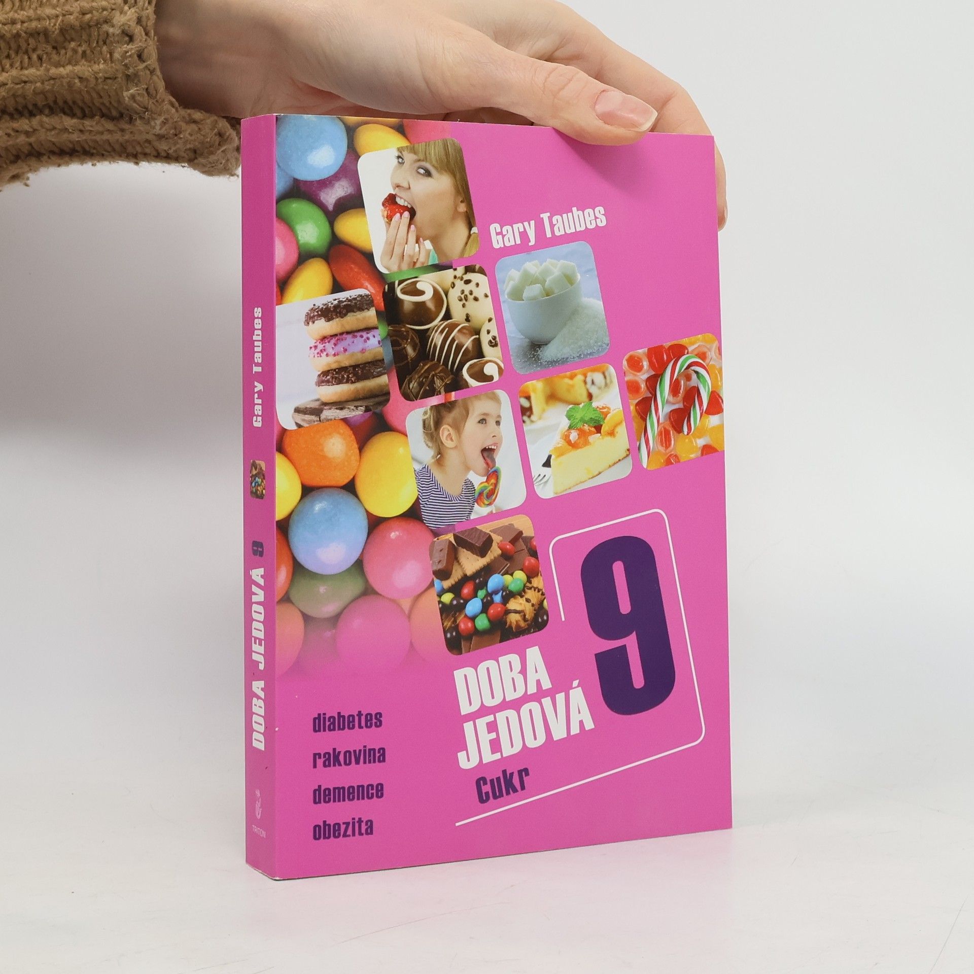 Gary Taubes Doba jedová. 9, Cukr: Diabetes, rakovina, demence, obezita