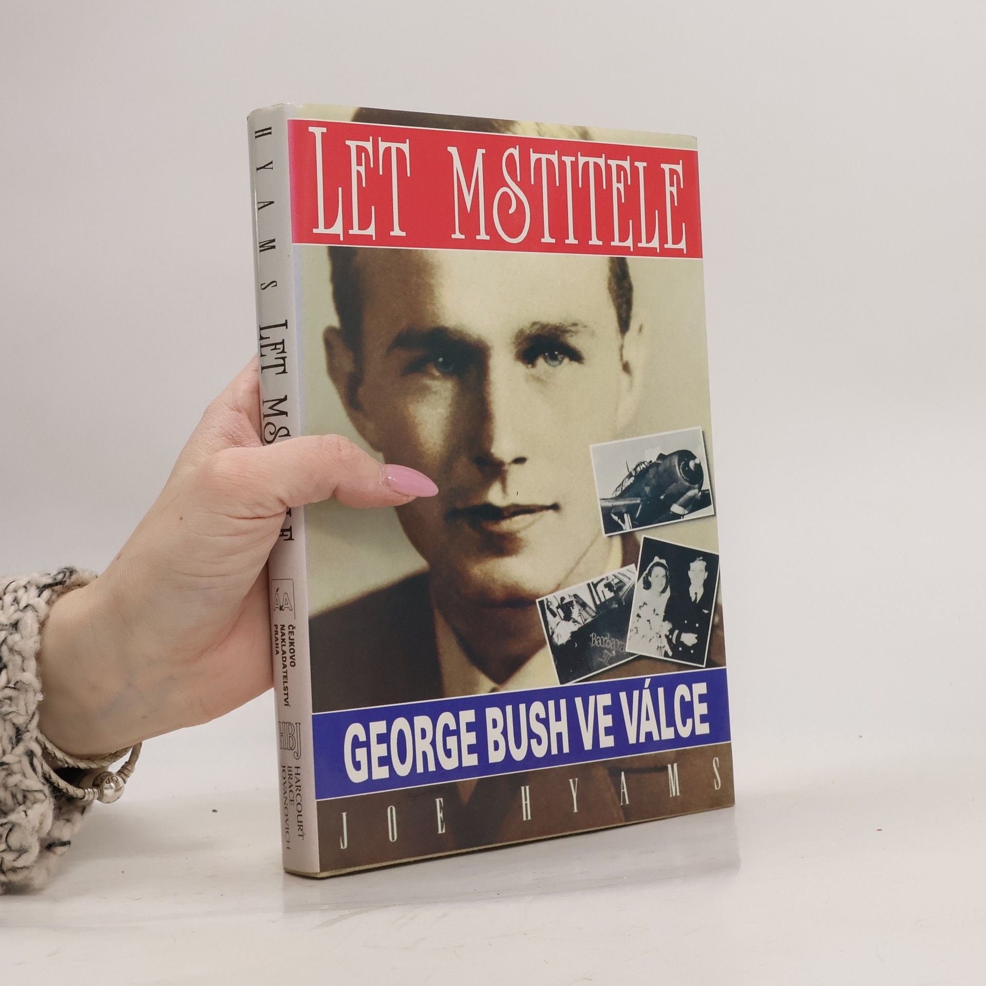 Joe Hyams Let mstitele. George Bush ve válce