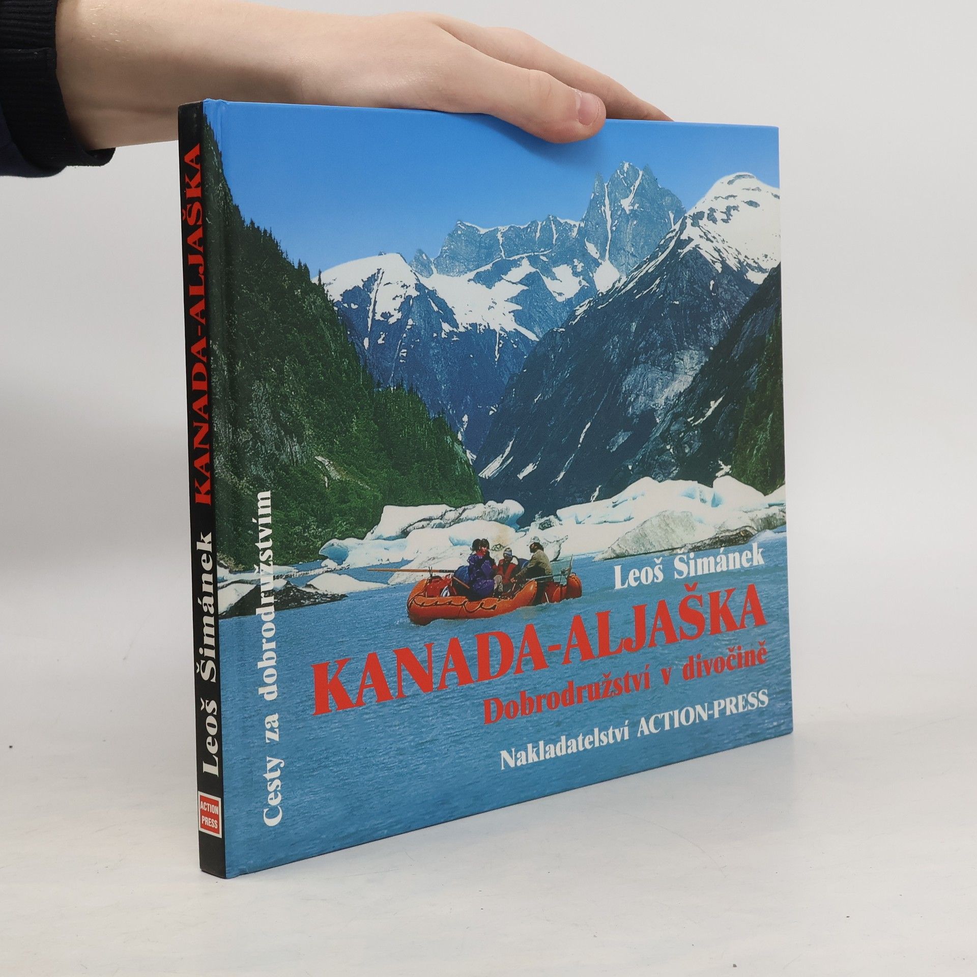 Leoš Šimánek Kanada-Aljaška. Dobrodružství v divočině