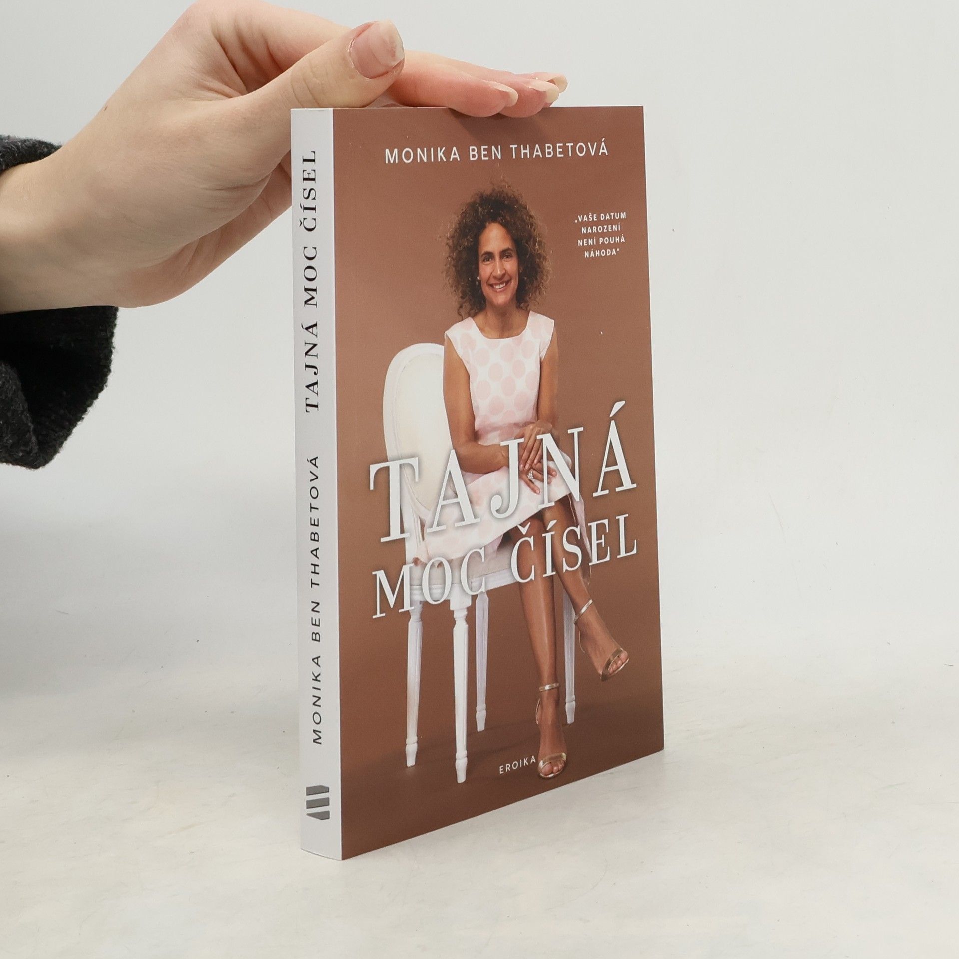 Tajná moc čísel : "vaše datum narození není pouhá náhoda"