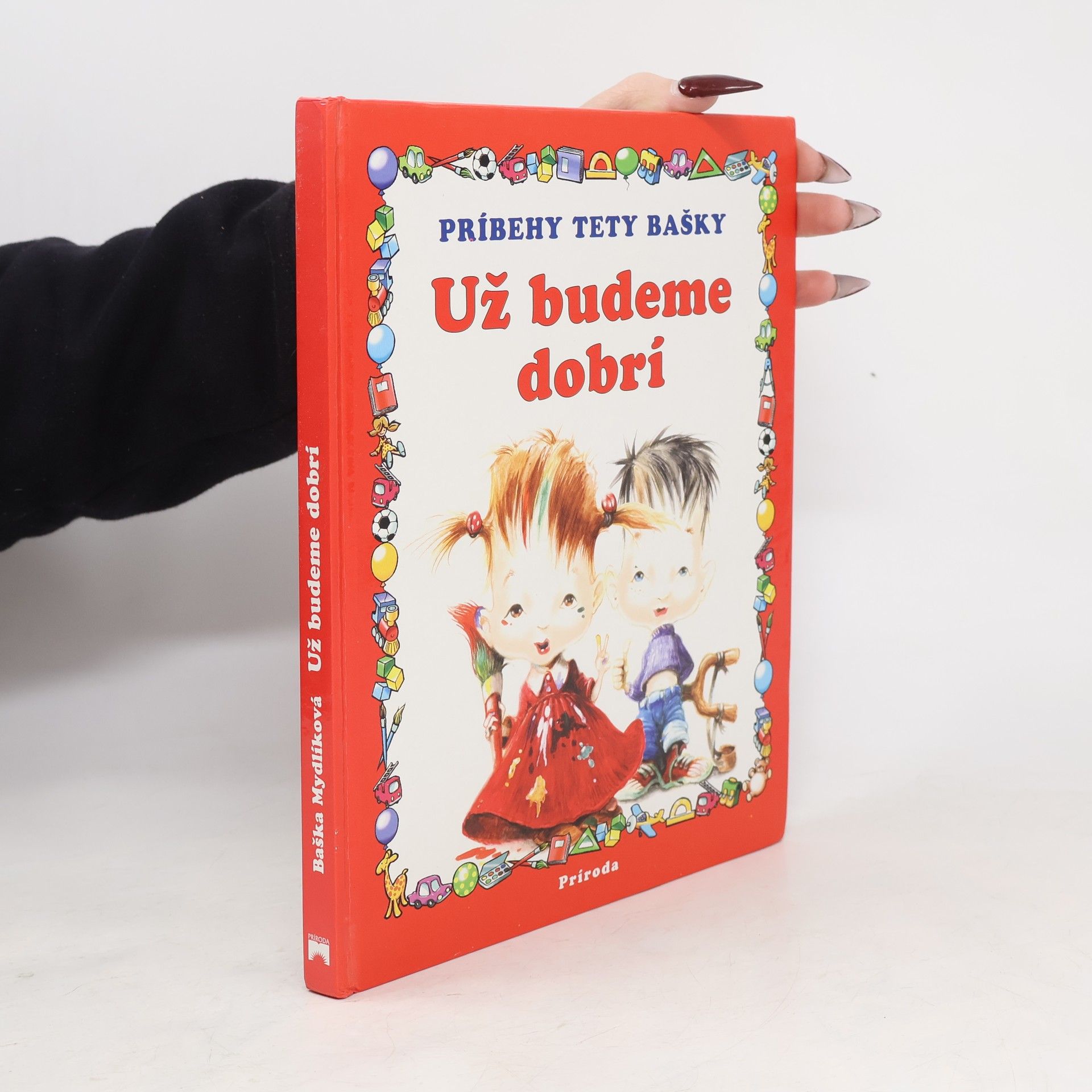 Baška Mydlíková Príbehy tety Bašky - Už budeme dobrí