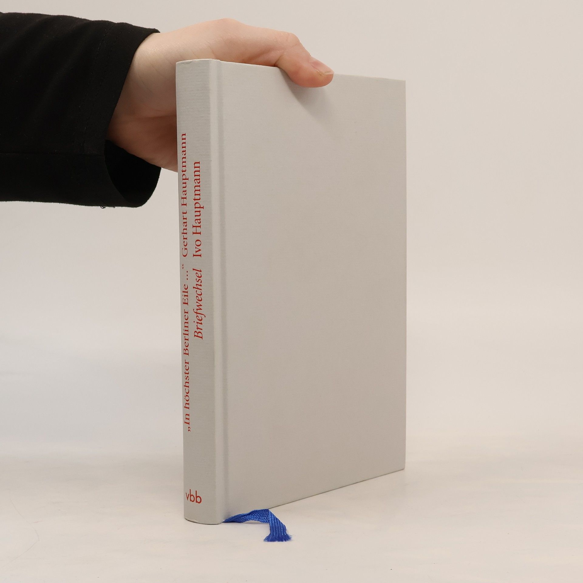 Gerhart Hauptmann In höchster Berliner Eile ...