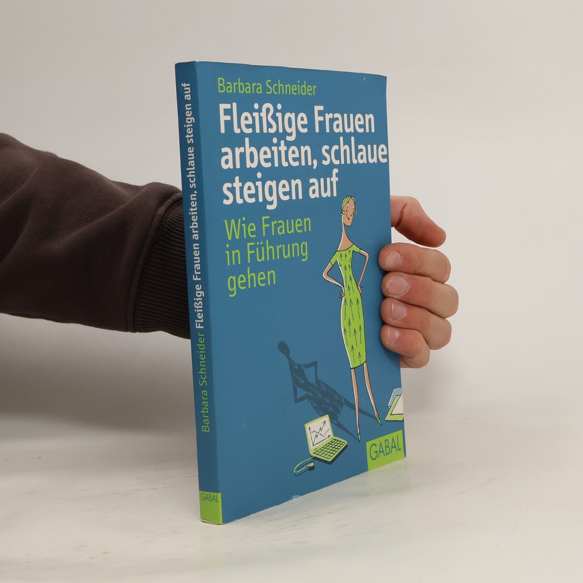 Fleißige Frauen arbeiten, schlaue steigen auf