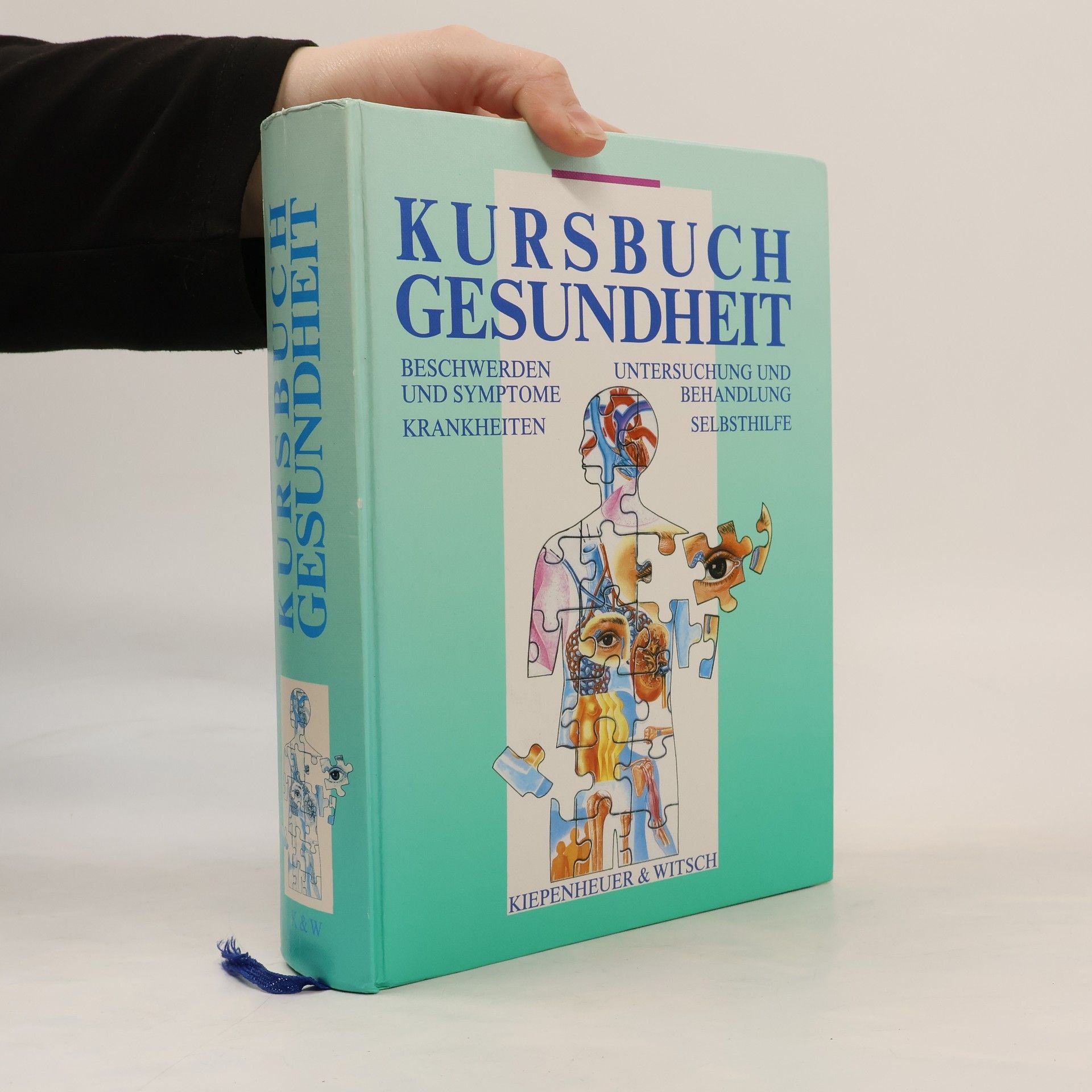 Kursbuch Gesundheit : Beschwerden und Symptome, Krankheiten, Untersuchungen und Behandlung, Selbsthilfe