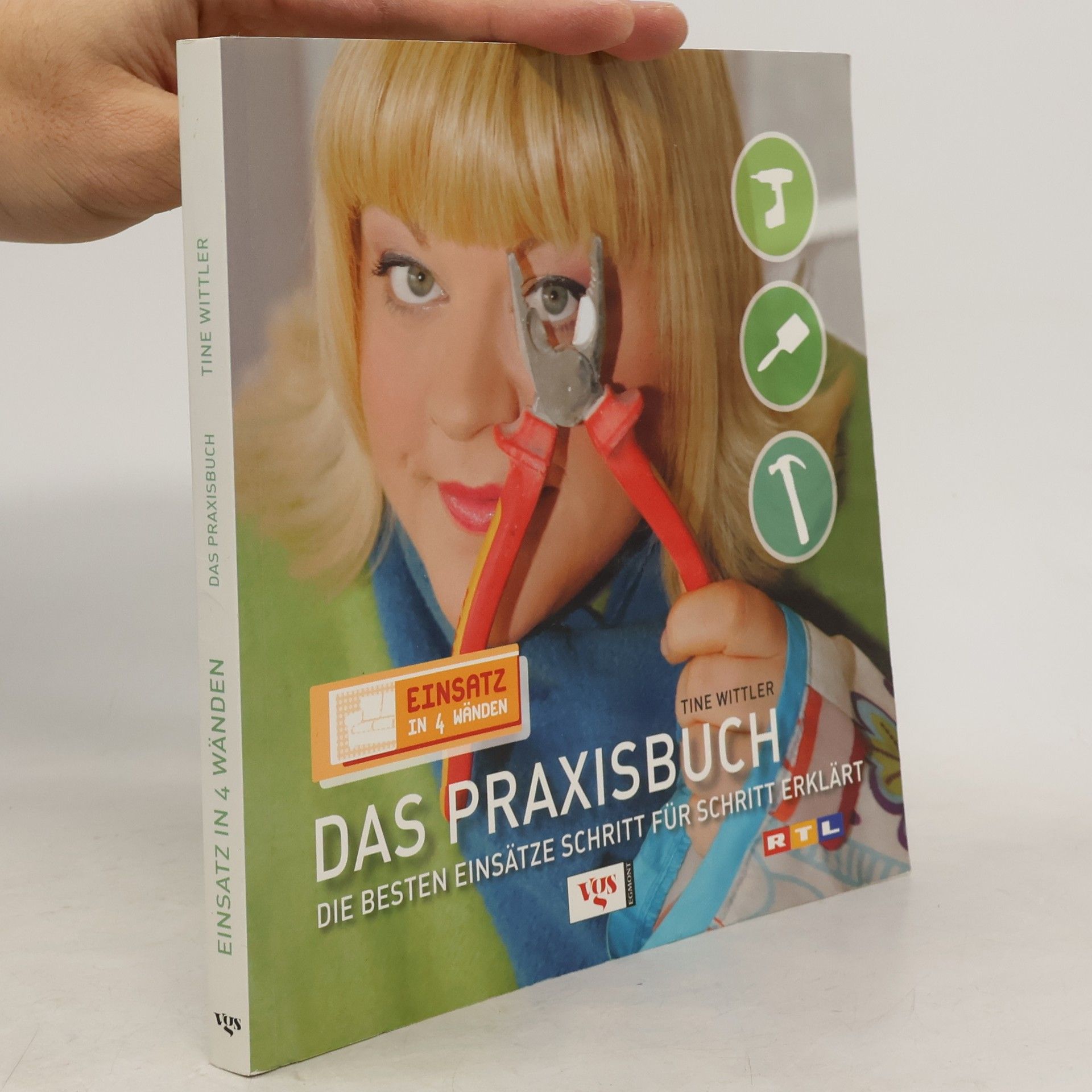 Tine Wittler Einsatz in 4 Wänden. Das Praxisbuch
