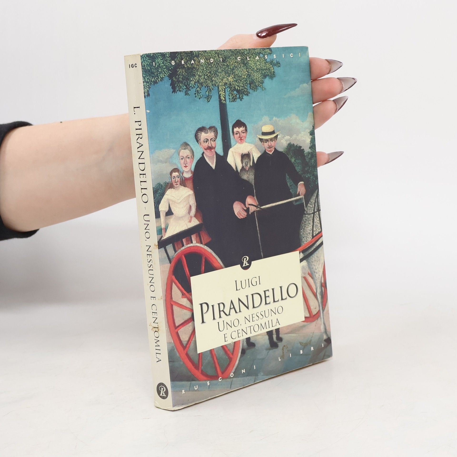 Luigi Pirandello I Grandi Classici: Uno, nessuno e centomila