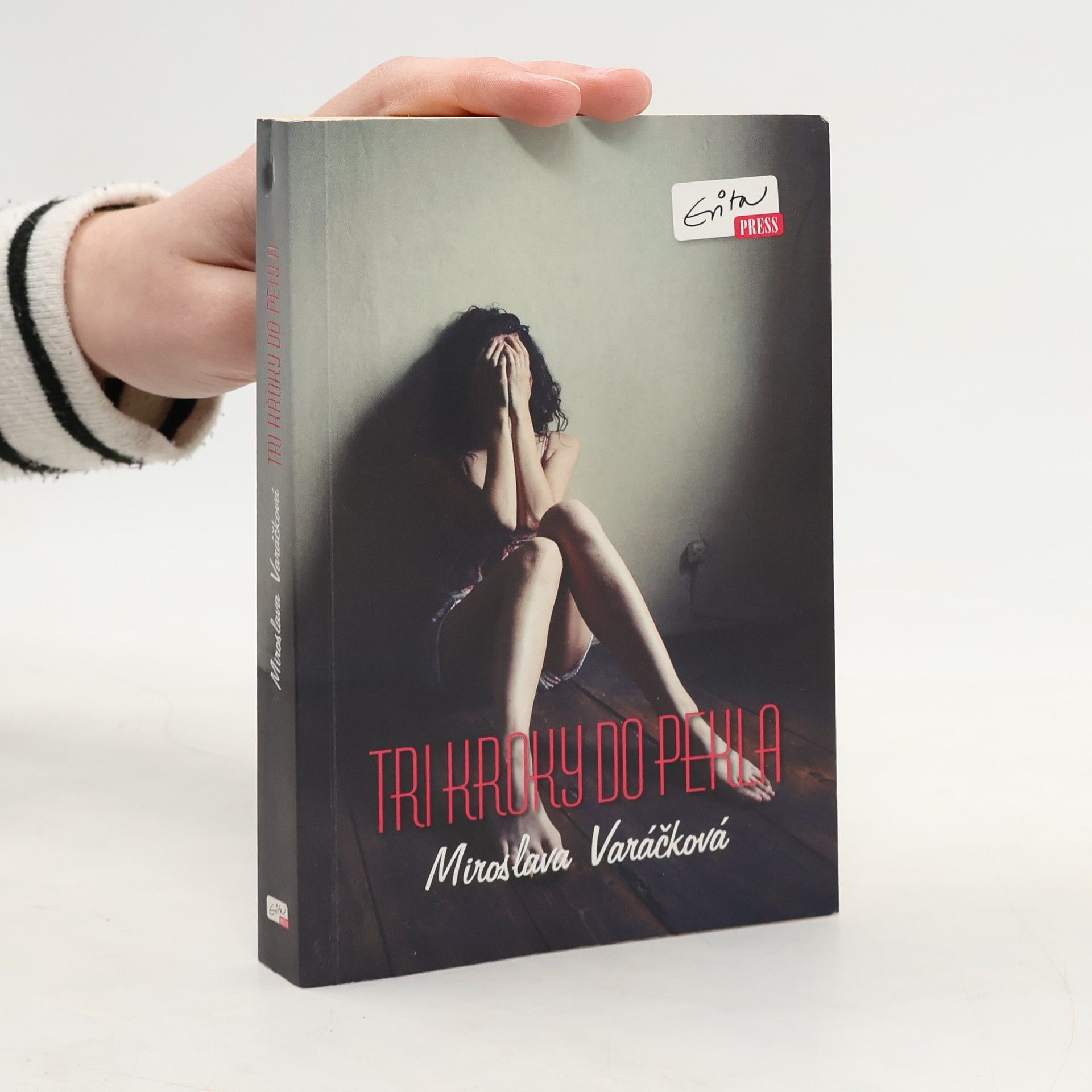 Miroslava Varáčková Tri kroky do pekla