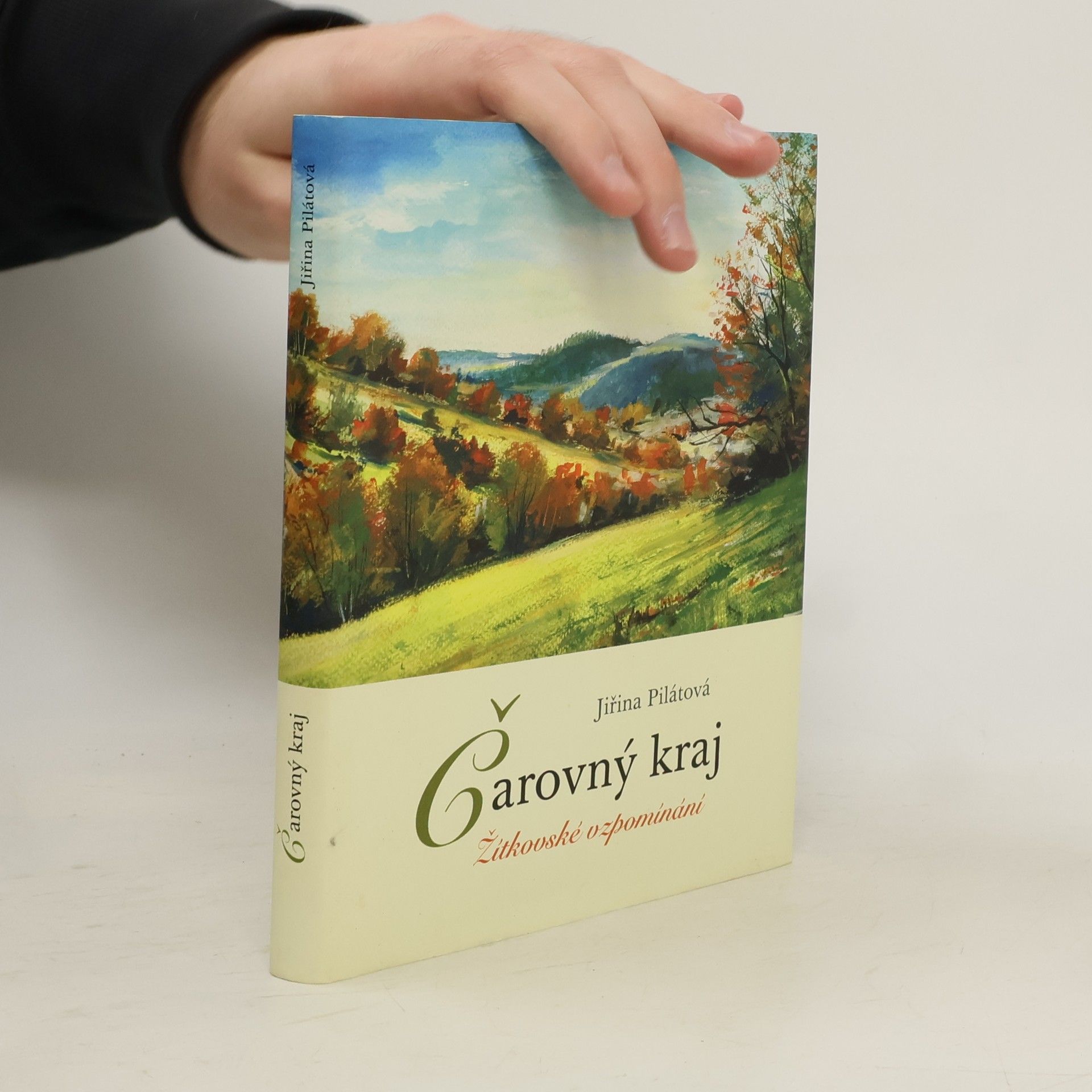 Jiřina Pilátová Čarovný kraj : žítkovské vzpomínání