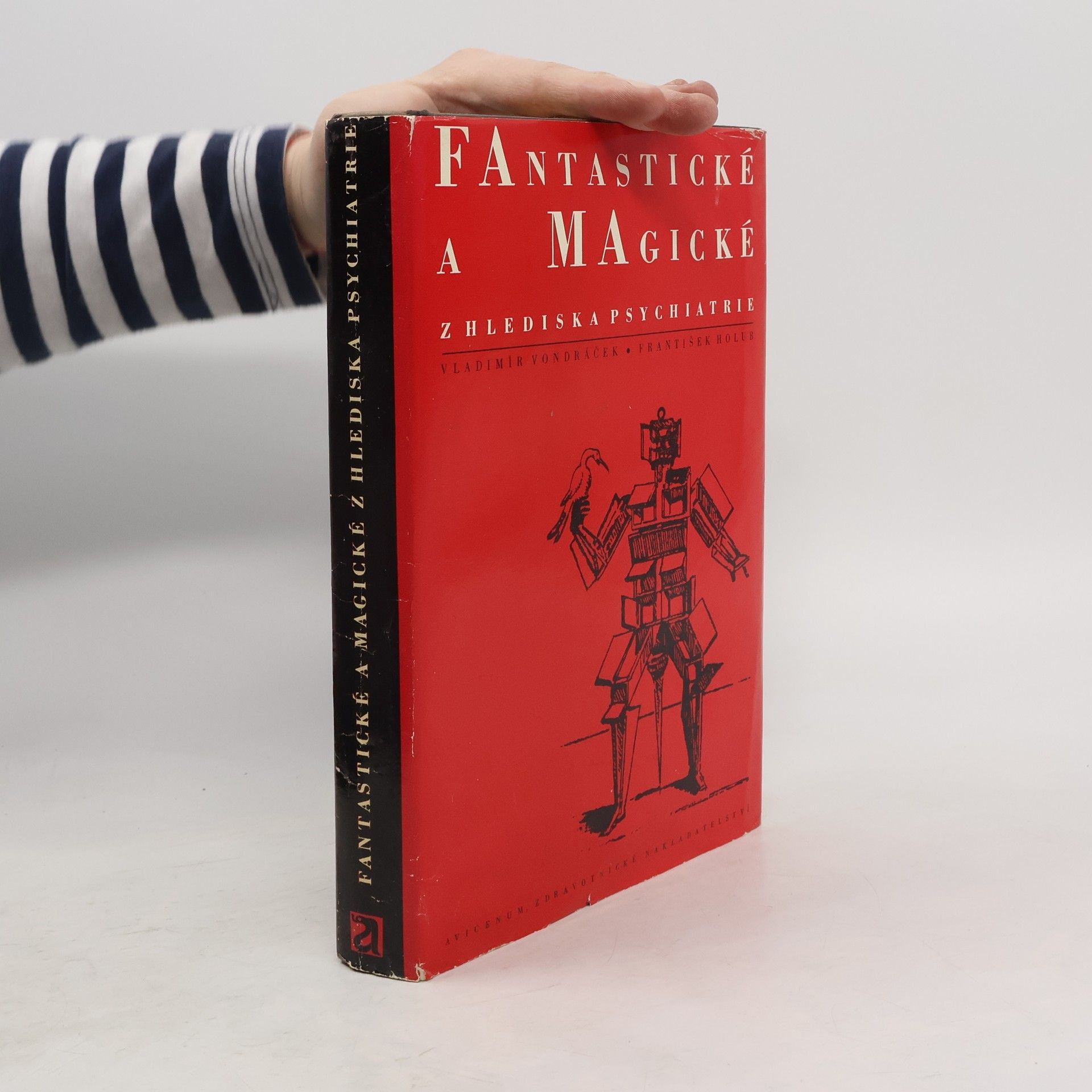 Vladimír Vondráček Fantastické a magické z hlediska psychiatrie