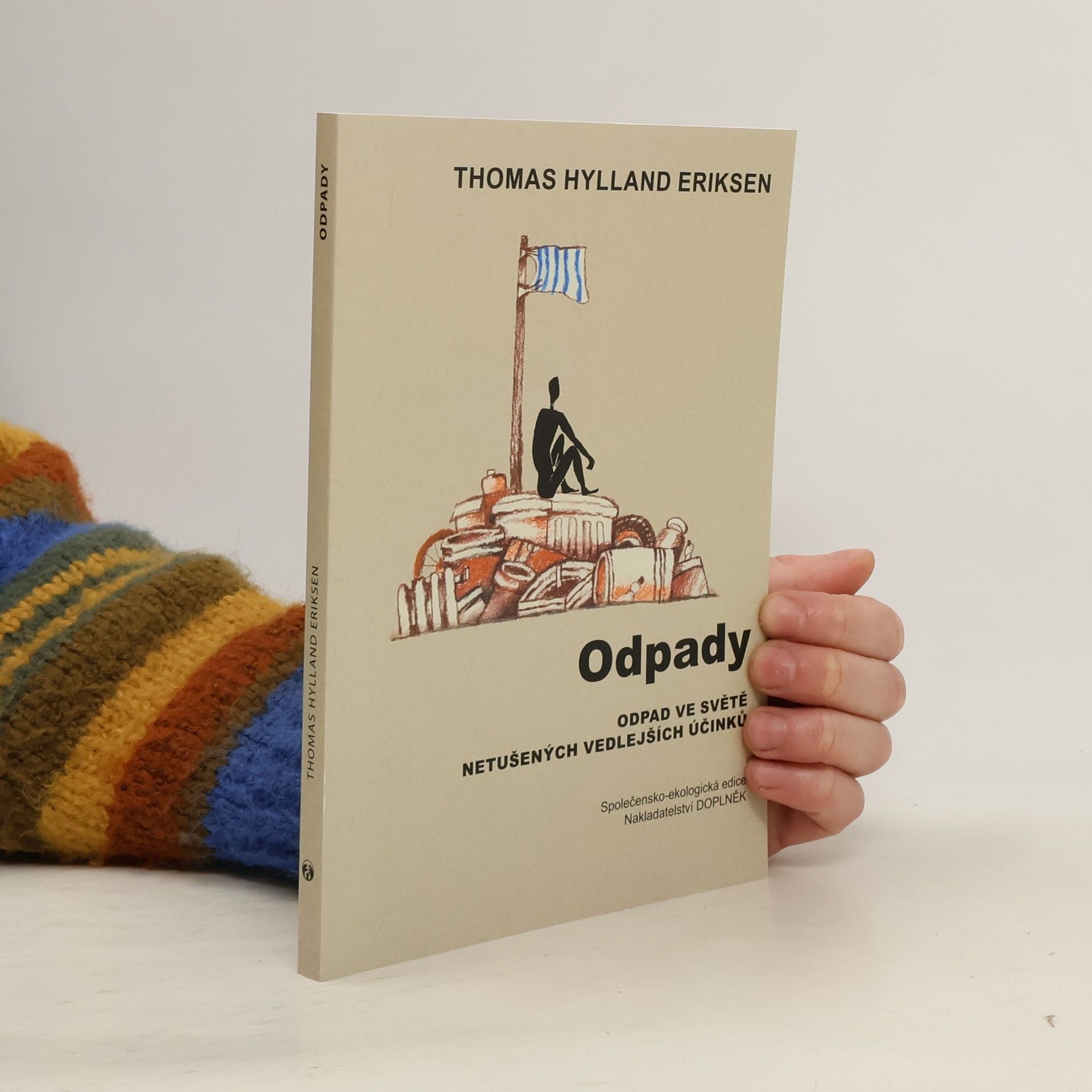Odpady: Odpad ve světě nechtěných vedlejších účinků