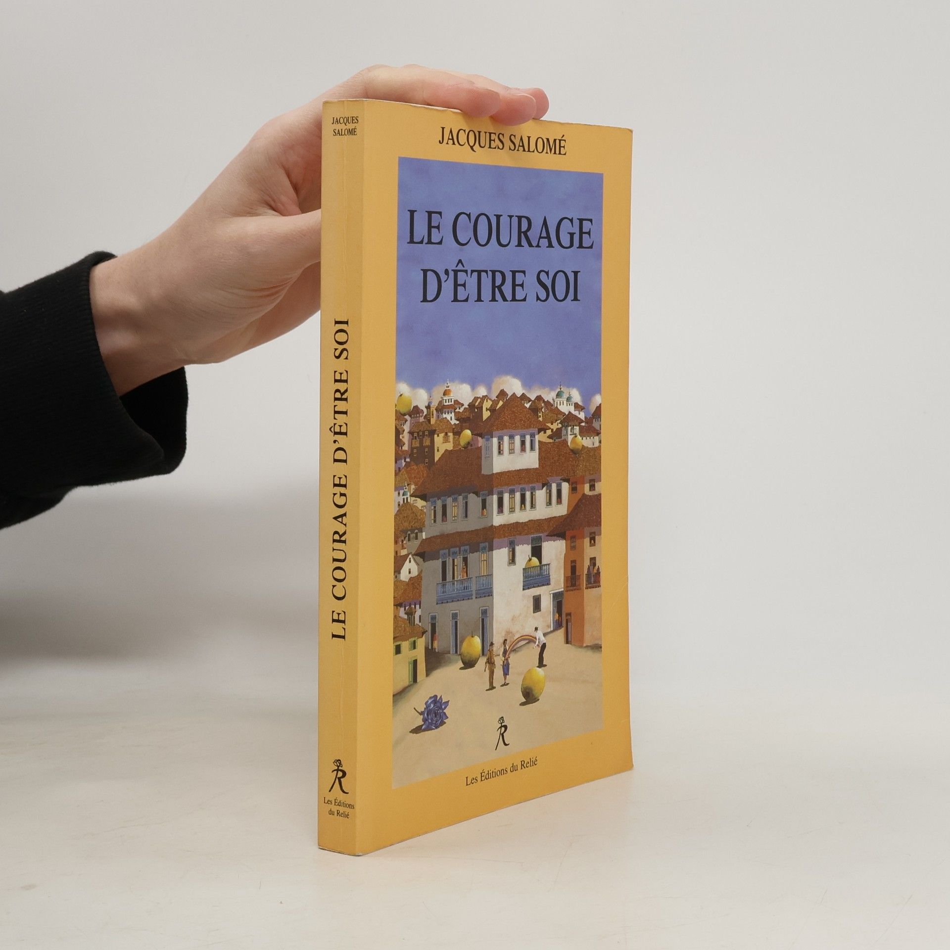 Jacques Salomé Le courage d'être soi