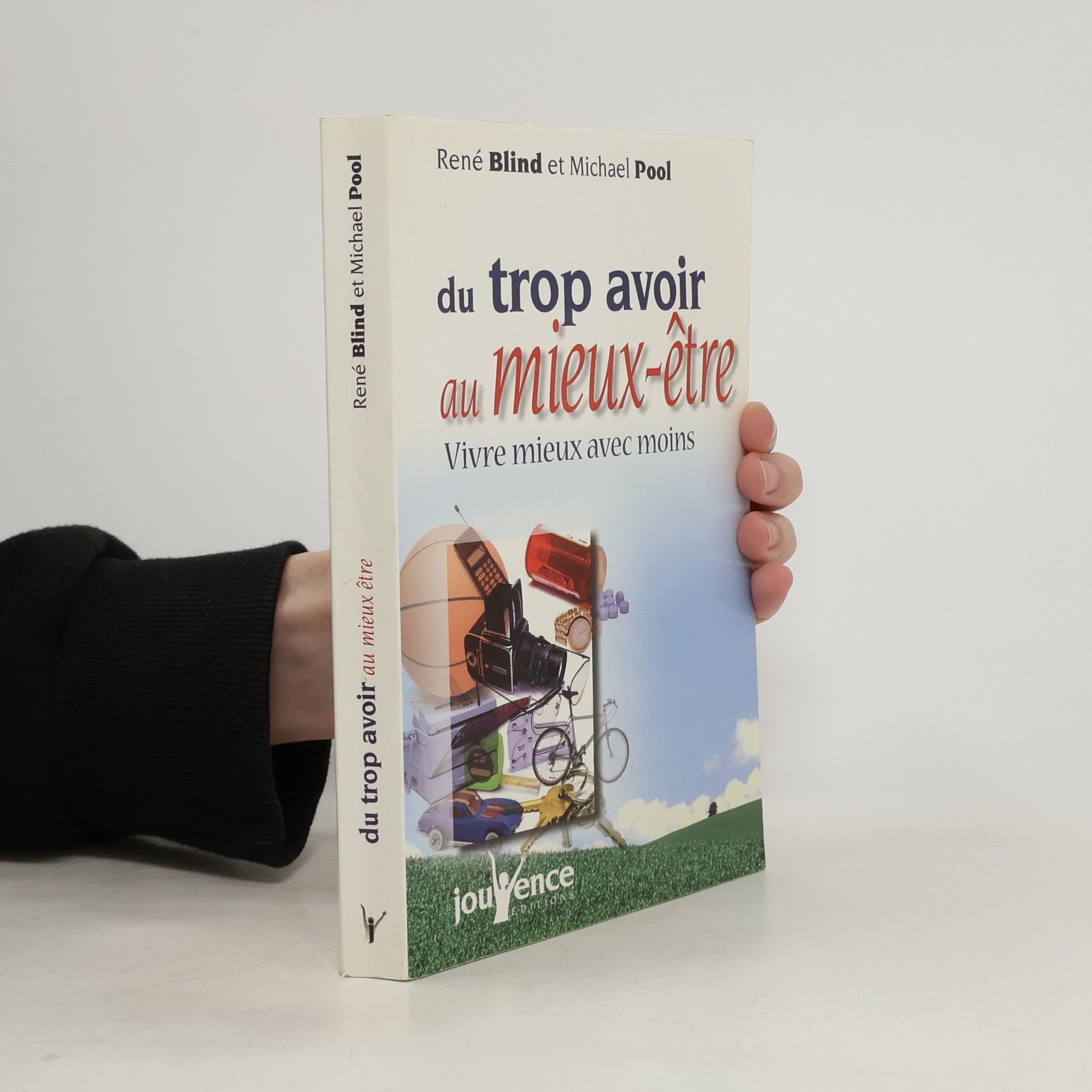 René Blind Du trop avoir au mieux être