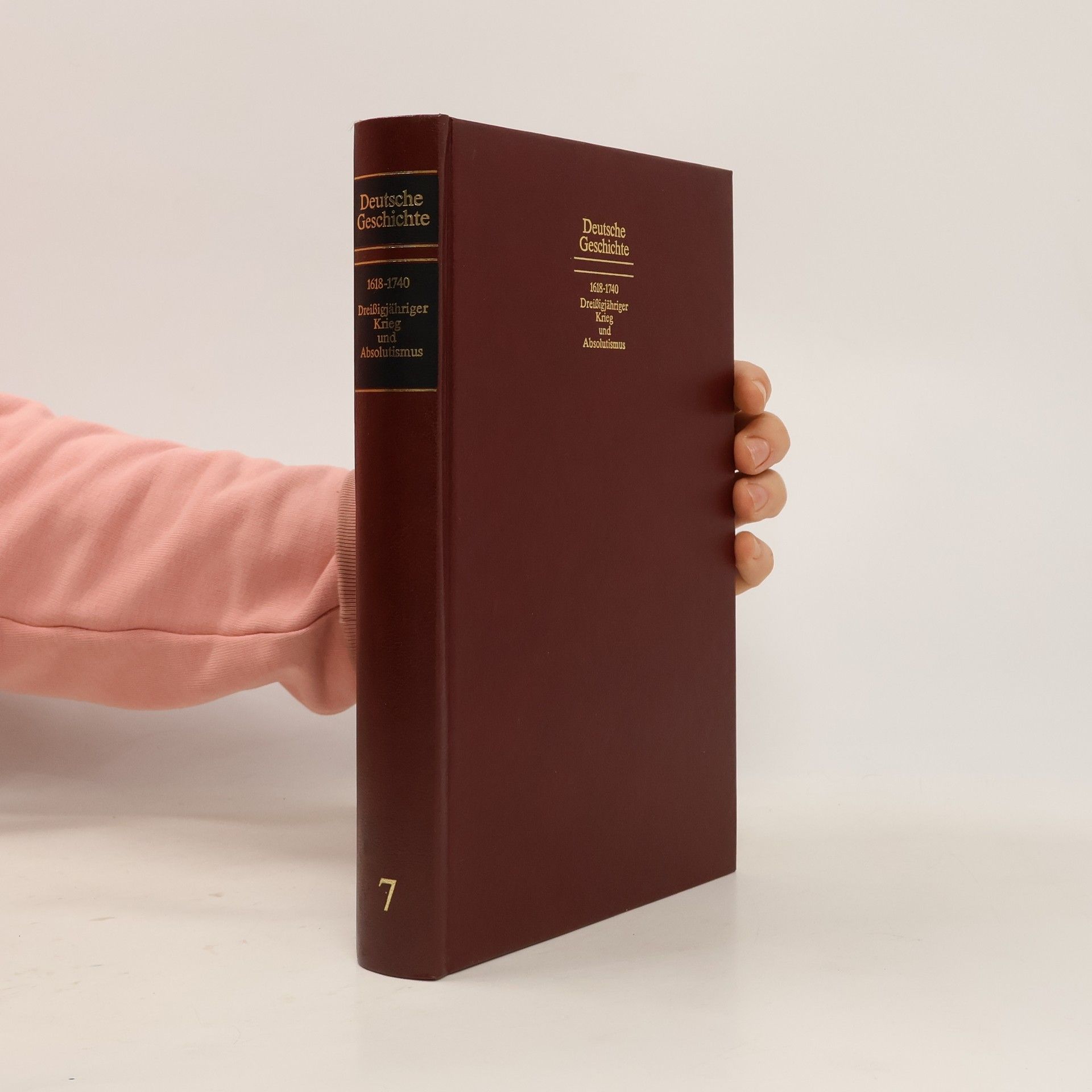 Collectif d'auteurs Deutsche Geschichte 1618-1740 Krieg und Absolutismus Band 7
