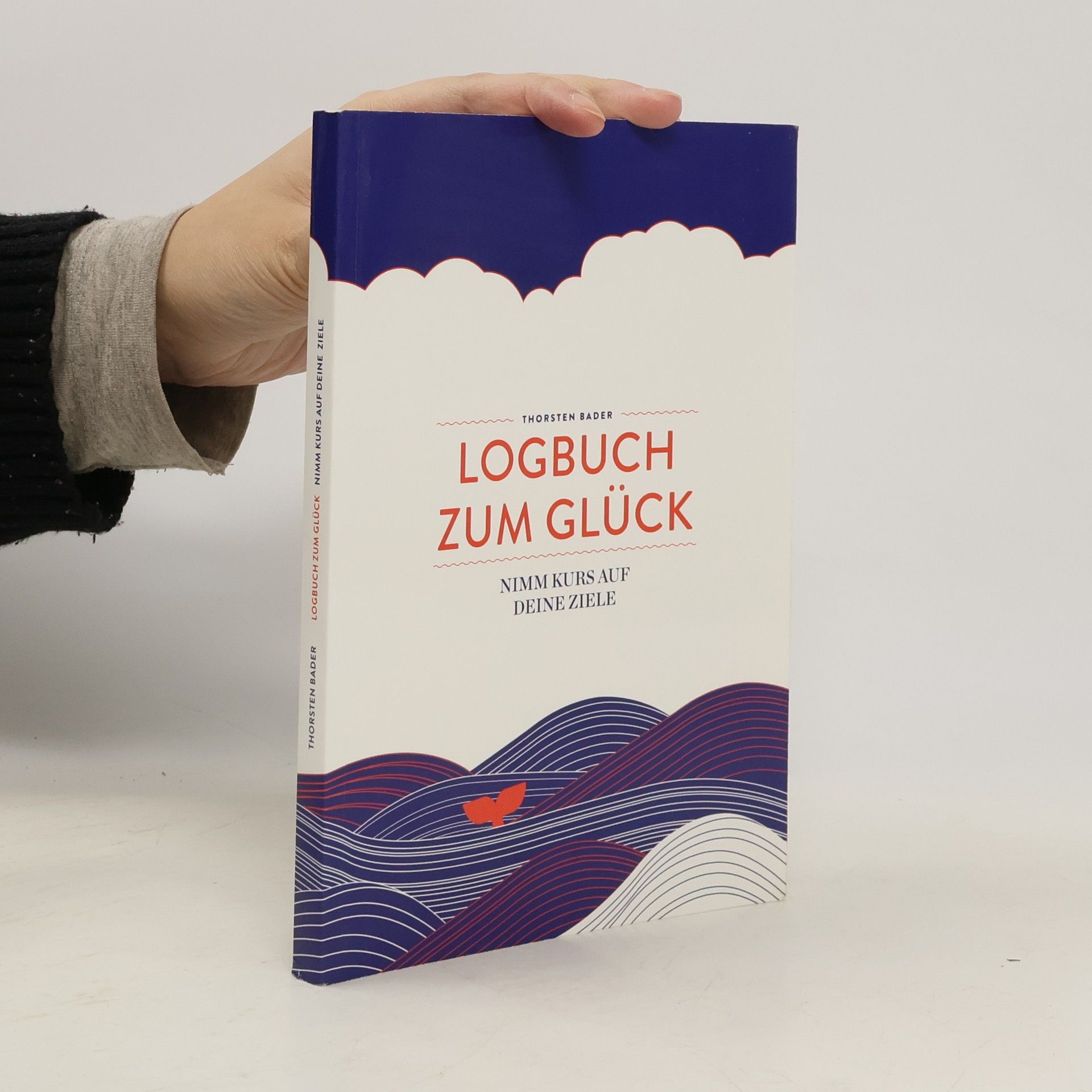 Thorsten Bader Logbuch zum Glück