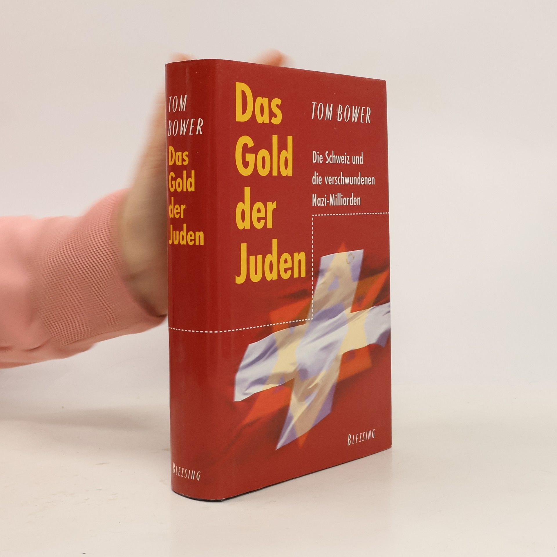 Tom Bower Das Gold der Juden. Die Schweiz und die verschwundenen Nazi-Milliarden