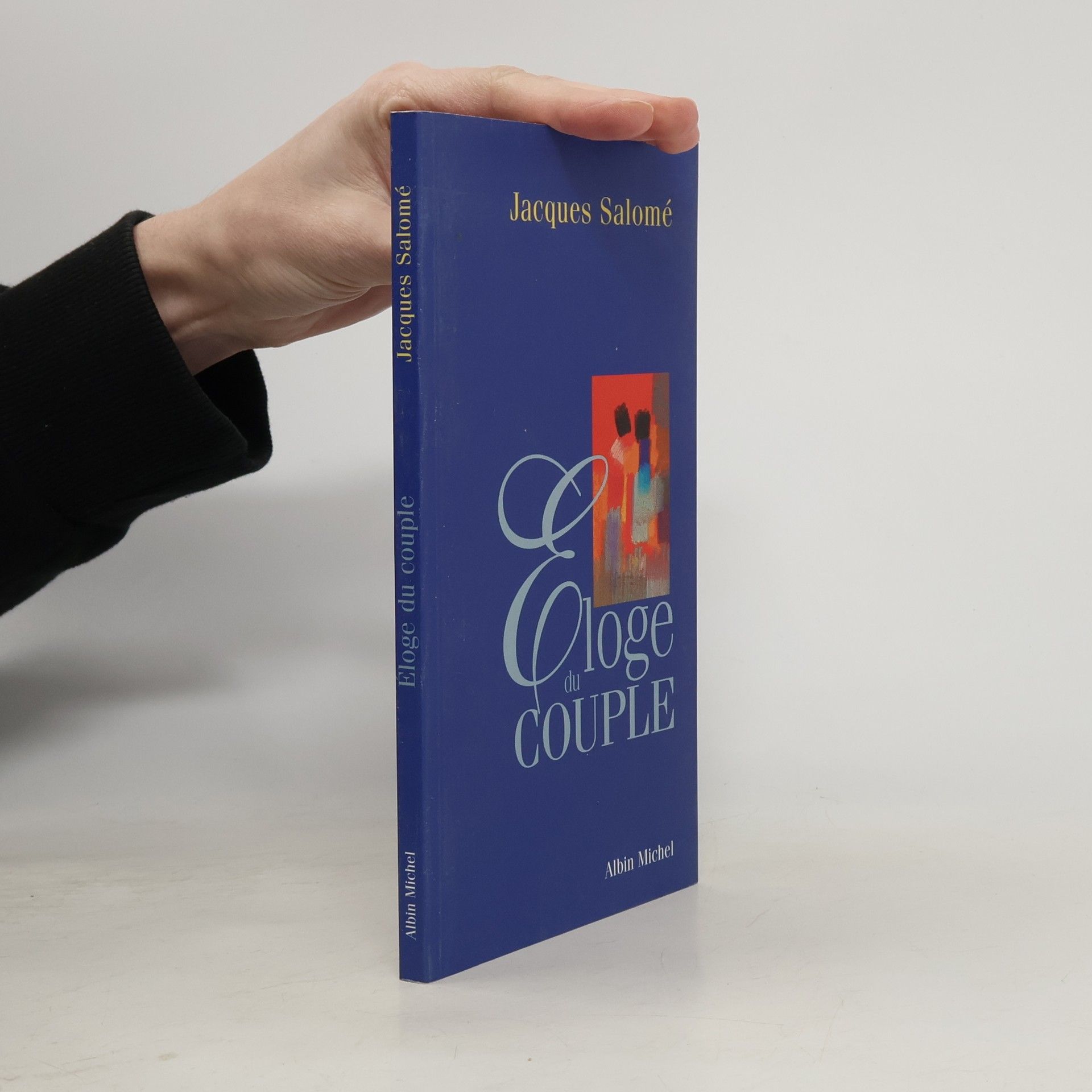 Jacques Salomé Éloge du couple