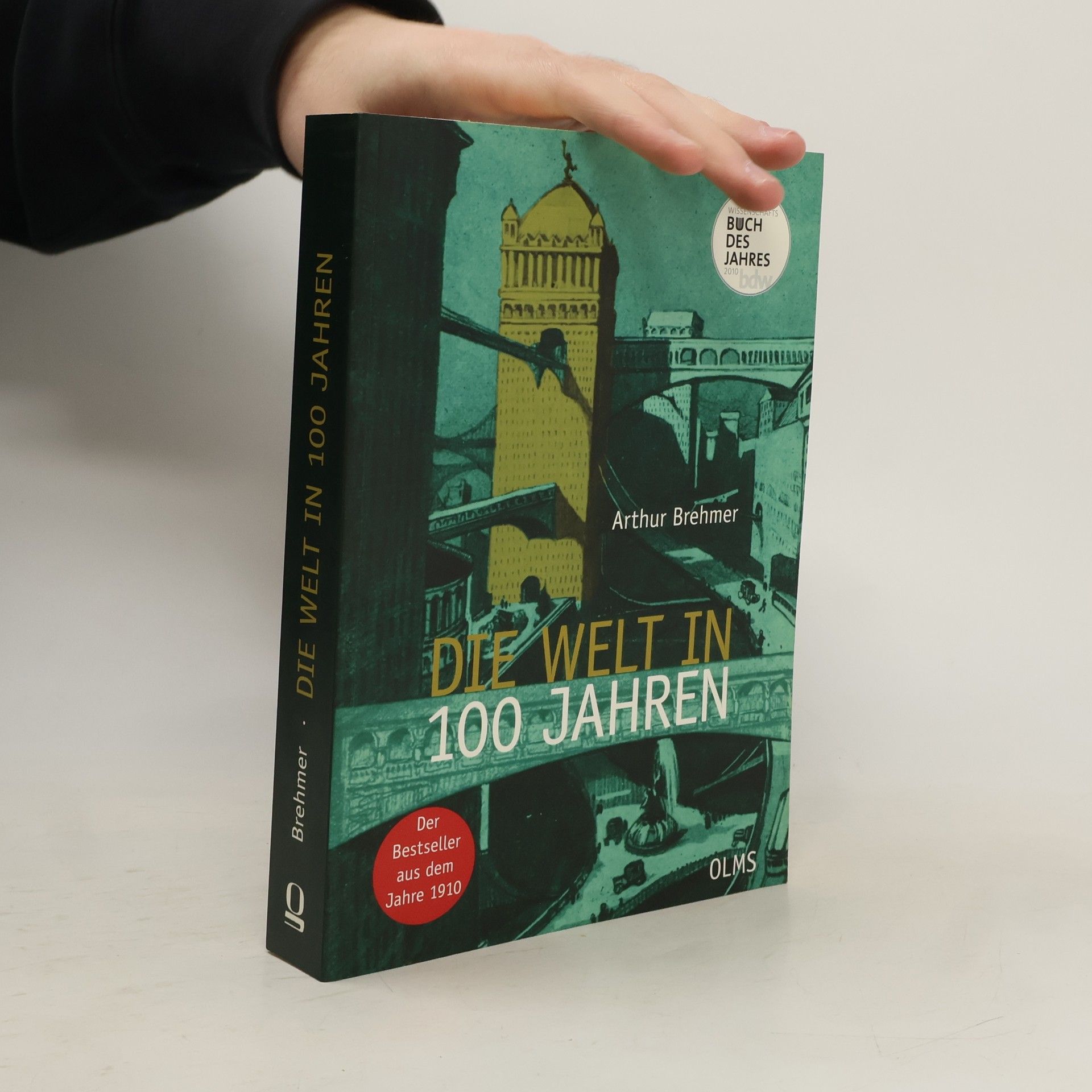 Arthur Brehmer Die Welt in 100 Jahren