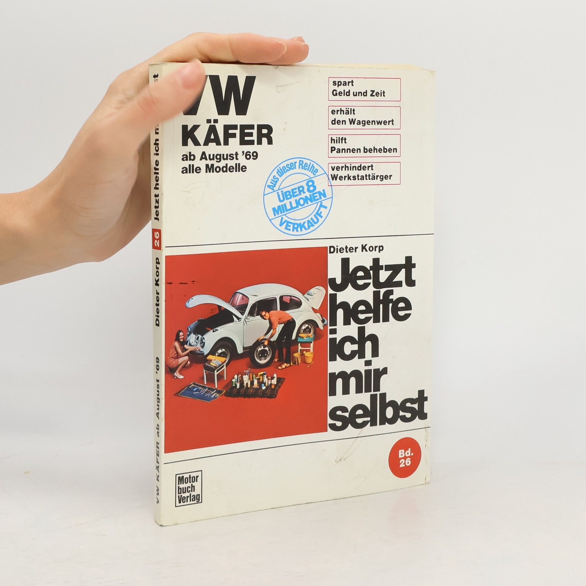 Dieter Korp Jetzt helfe ich mir selbst - 26: VW Käfer alle Modelle ab August '69