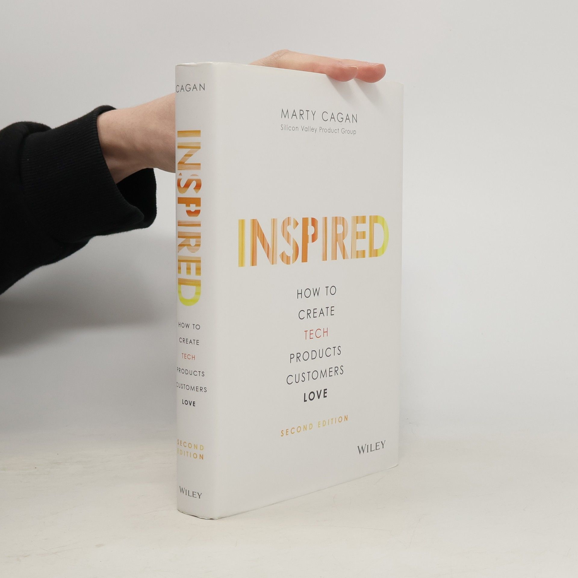 Inspired: How to Create Tech Products Customers Love