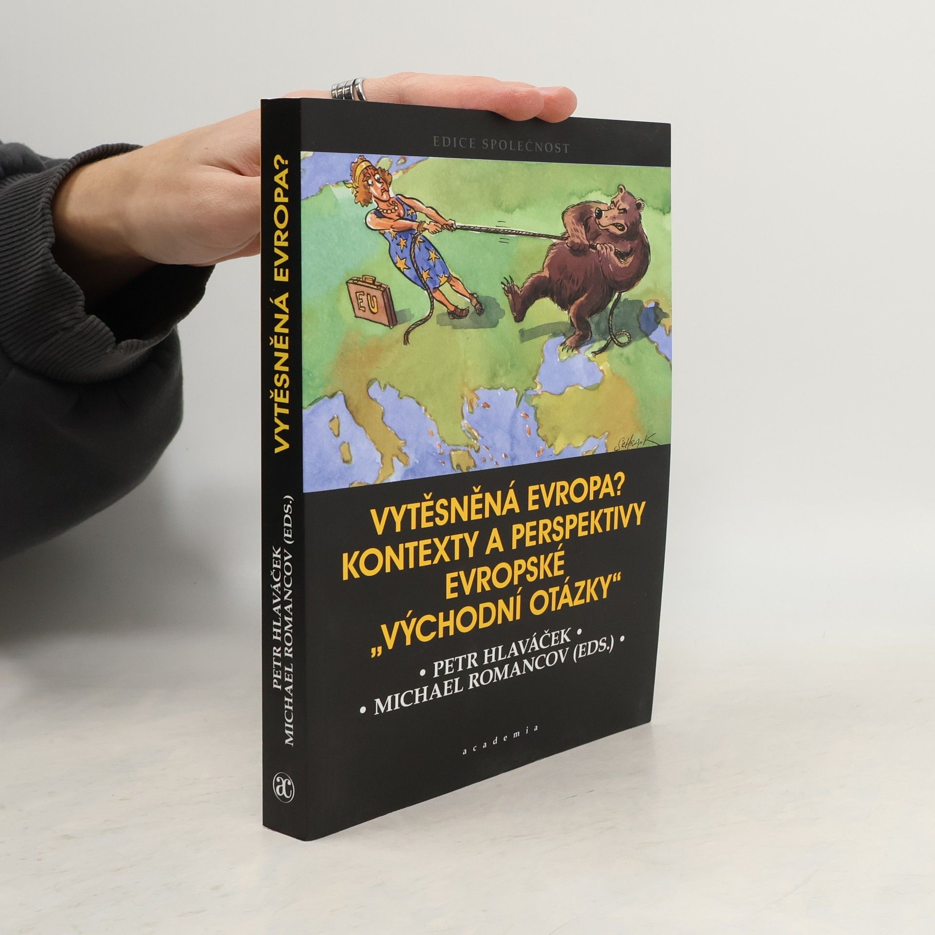 Petr Hlaváček Vytěsněná Evropa? Kontexty a perspektivy evropské východní otázky