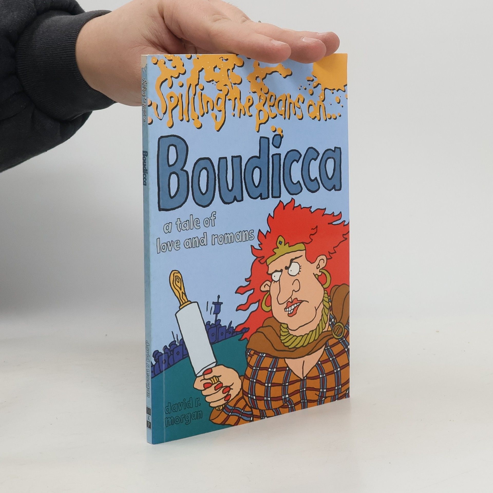 David Richard Morgan Spilling the Beans on Boudicca