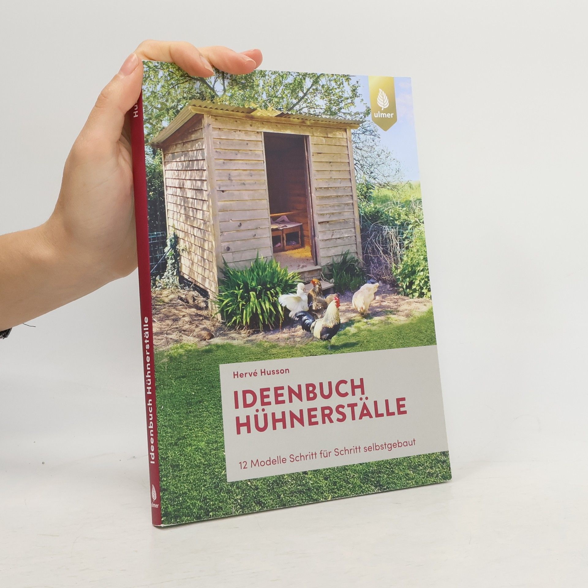 Ideenbuch Hühnerställe