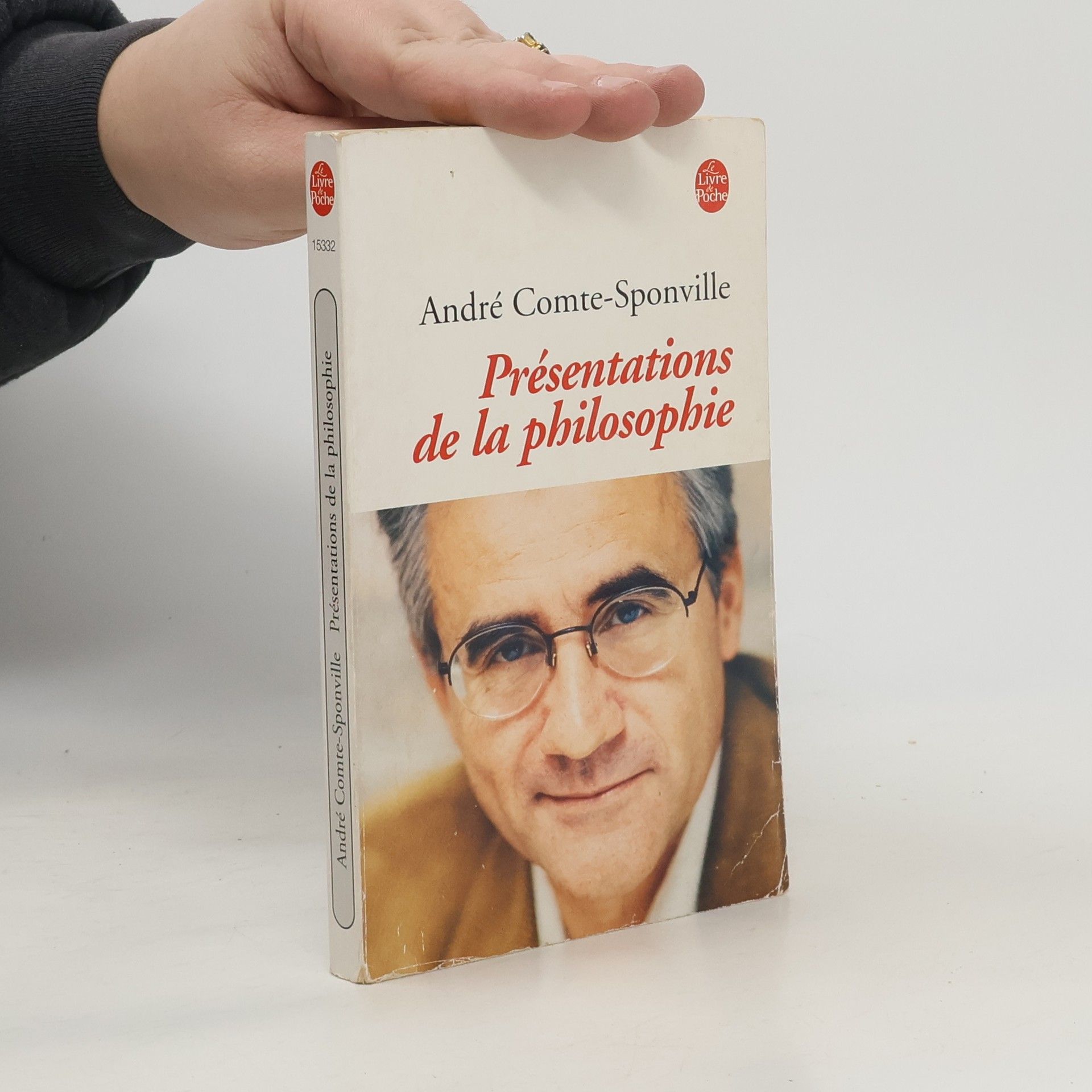 André Comte-Sponville Le Livre de Poche - 15332: Présentations de la philosophie