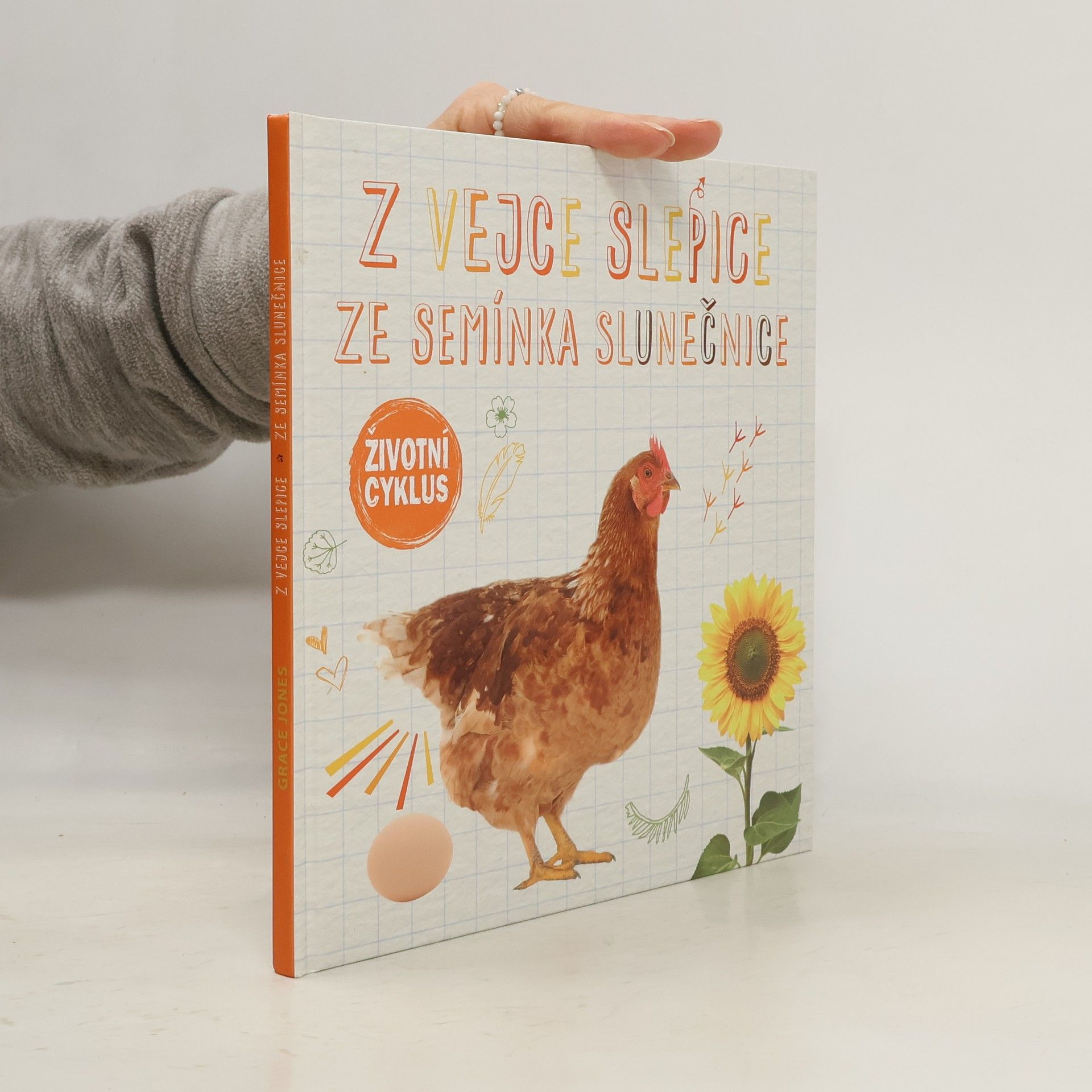 Grace Jones Z vejce slepice, ze semínka slunečnice