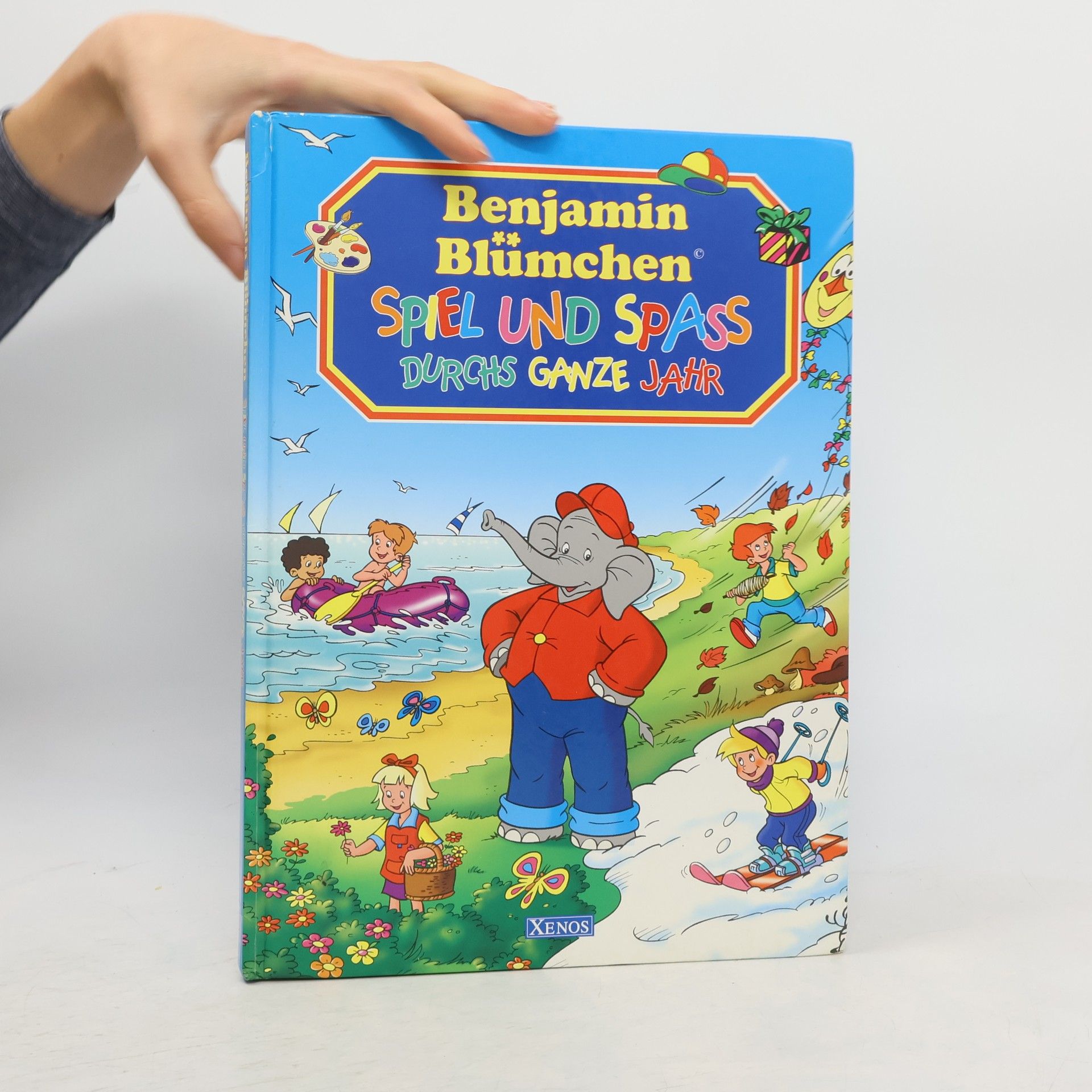 Christine Hanssen Benjamin Blümchen. Spiel und Spass durchs ganze Jahr