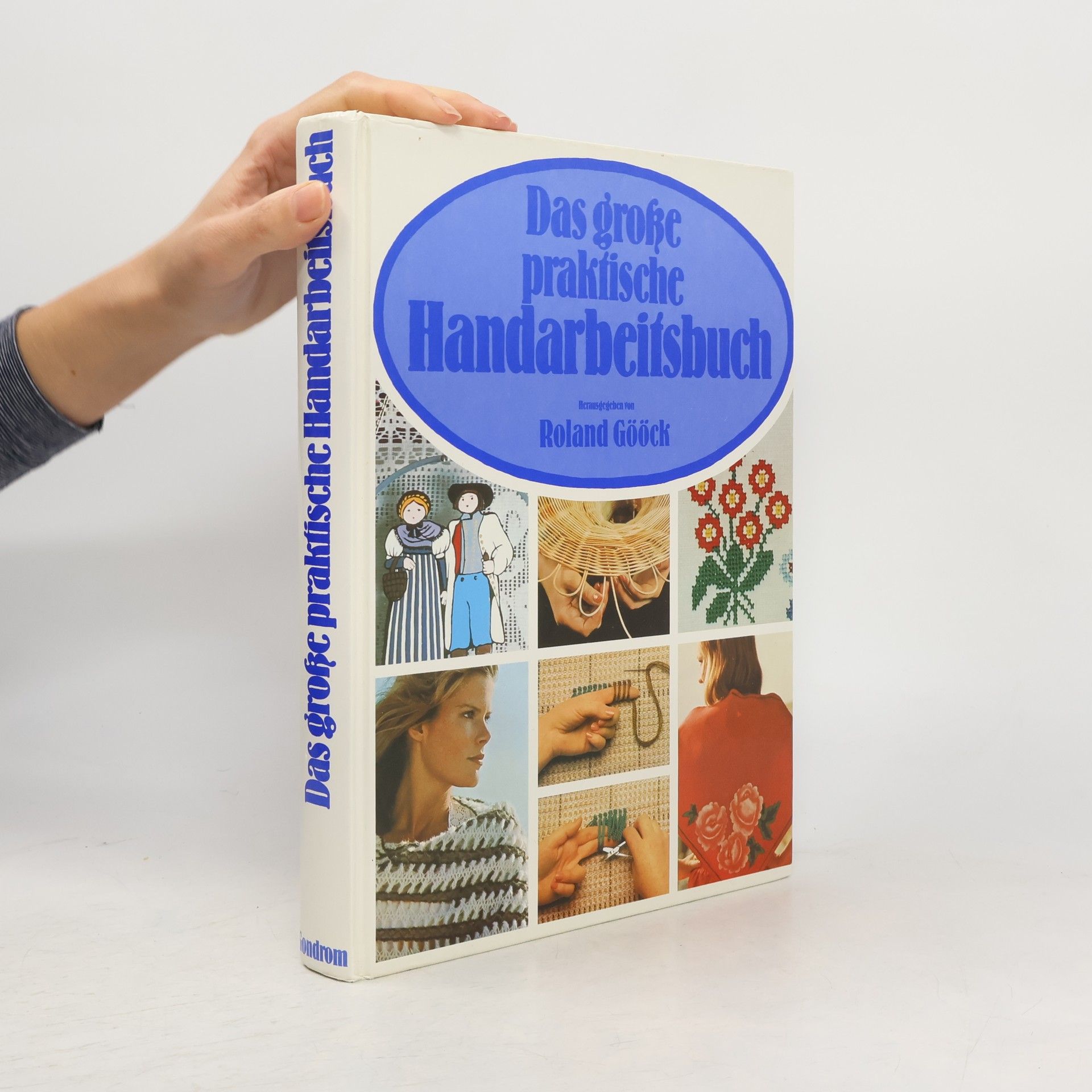 Roland Gööck Das große praktische Handarbeitsbuch