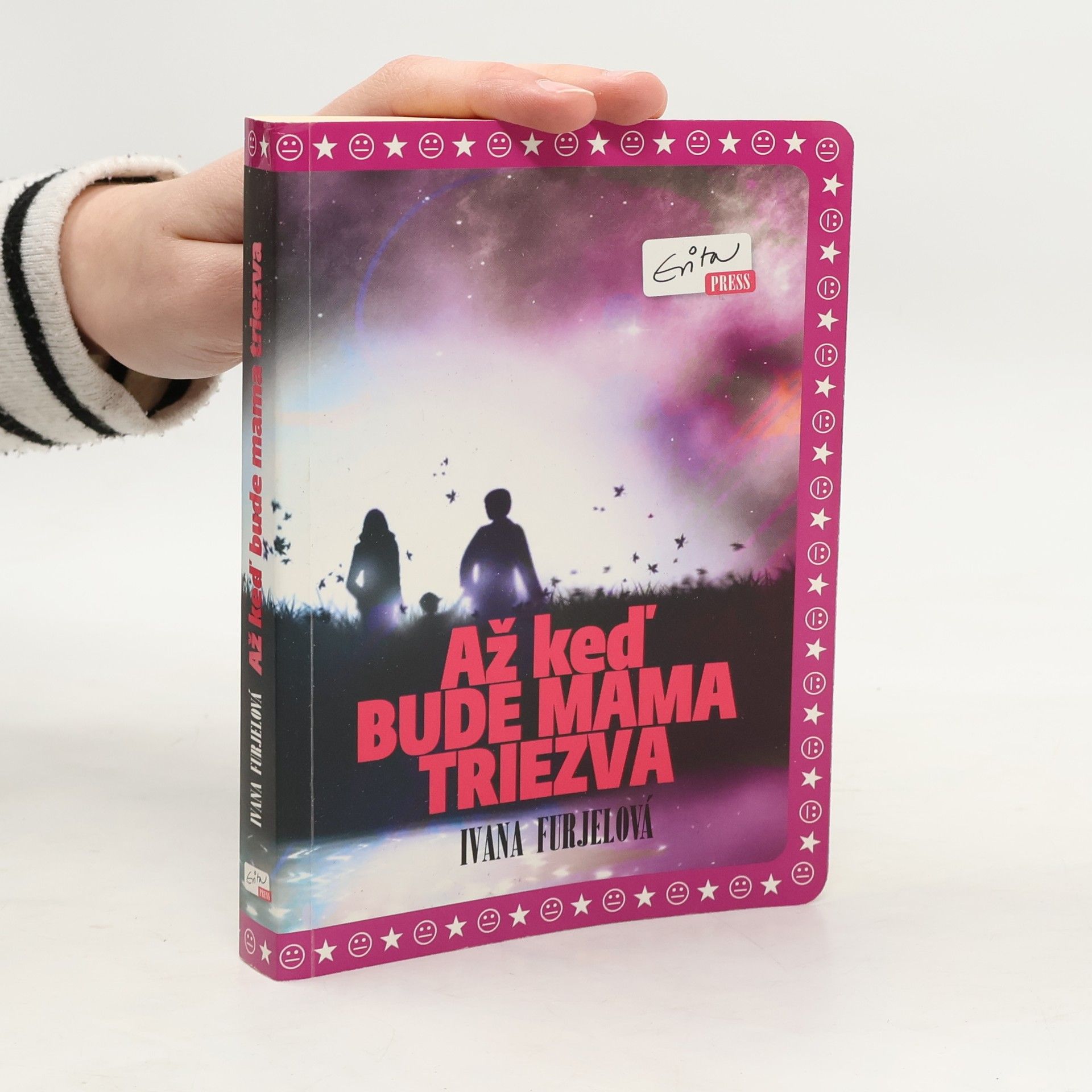 Ivana Furjelová Až keď bude mama triezva