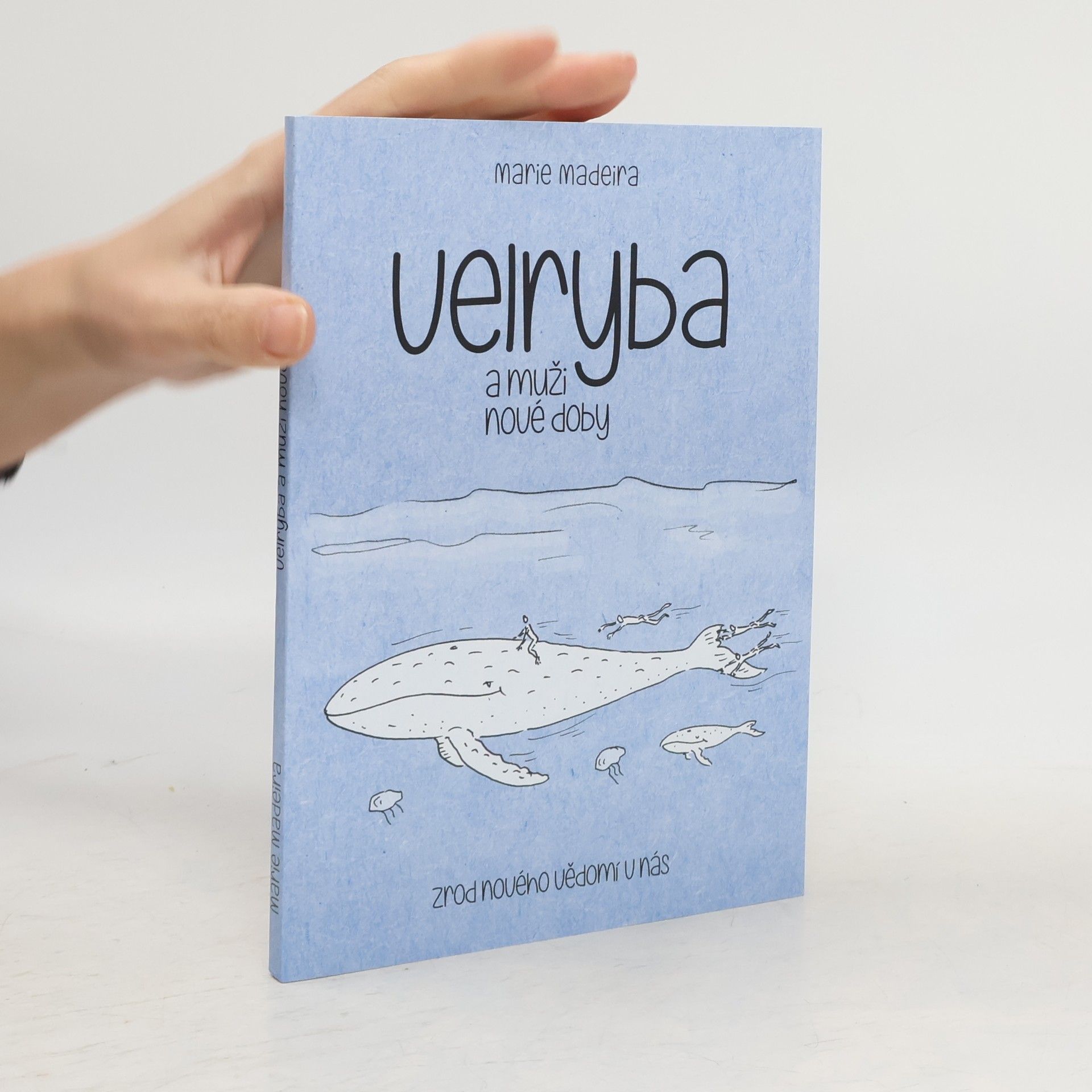 Marie Madeira Velryba a muži nové doby