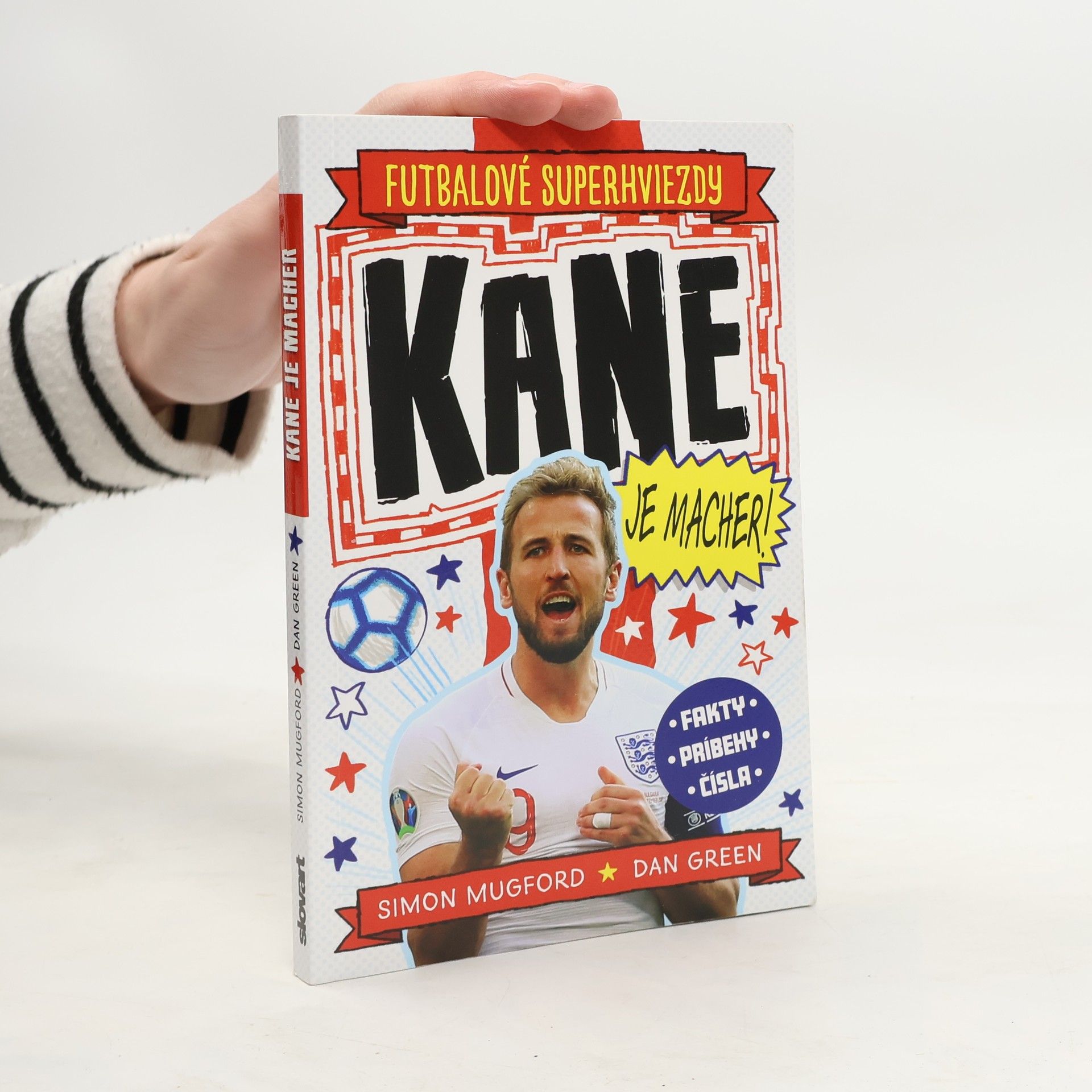 Simon Mugford Futbalové superhvězdy. Kane válí - Fakty, príbehy, čísla
