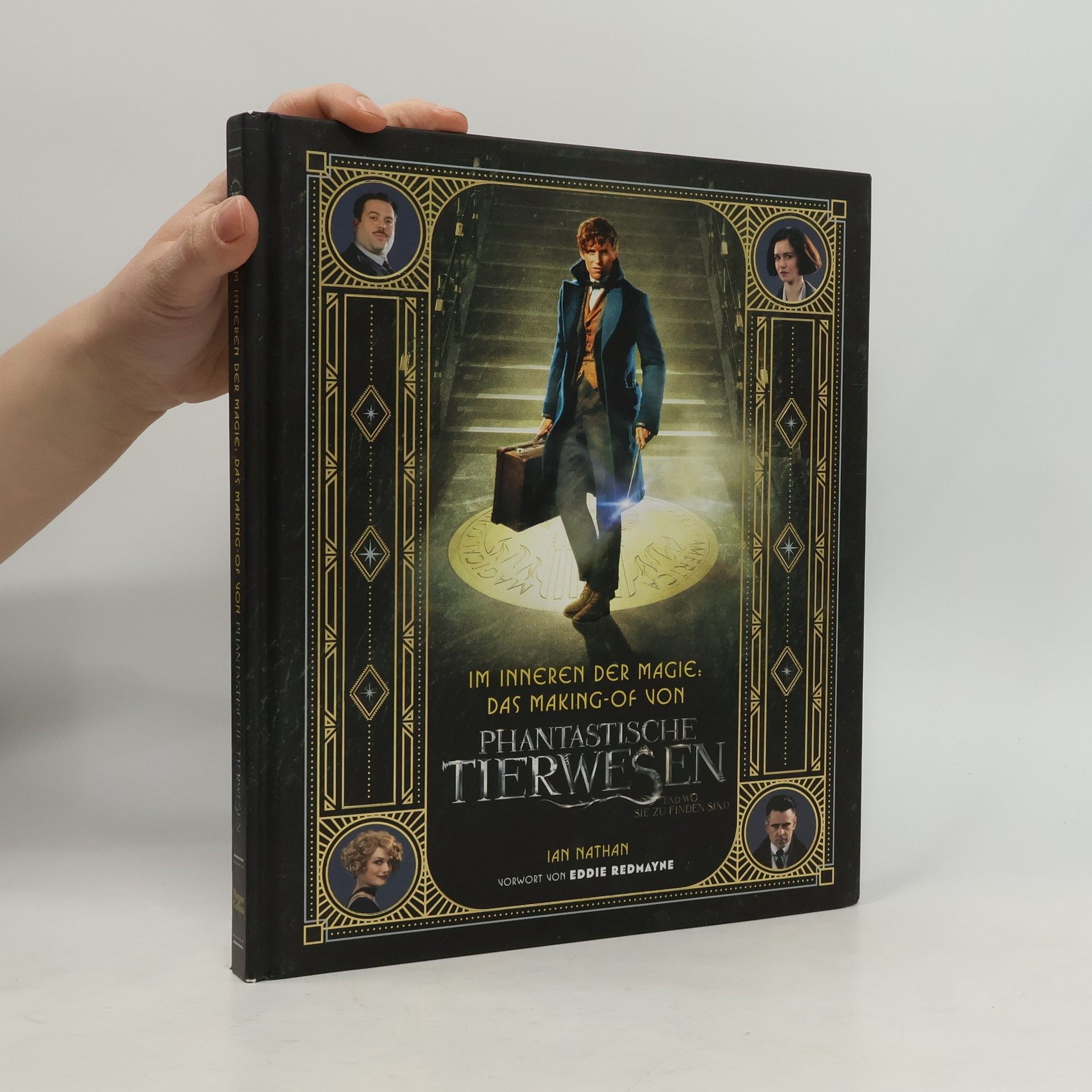 Ian Nathan Im Inneren der Magie: das Making-of von Phantastische Tierwesen und wo sie zu finden sind