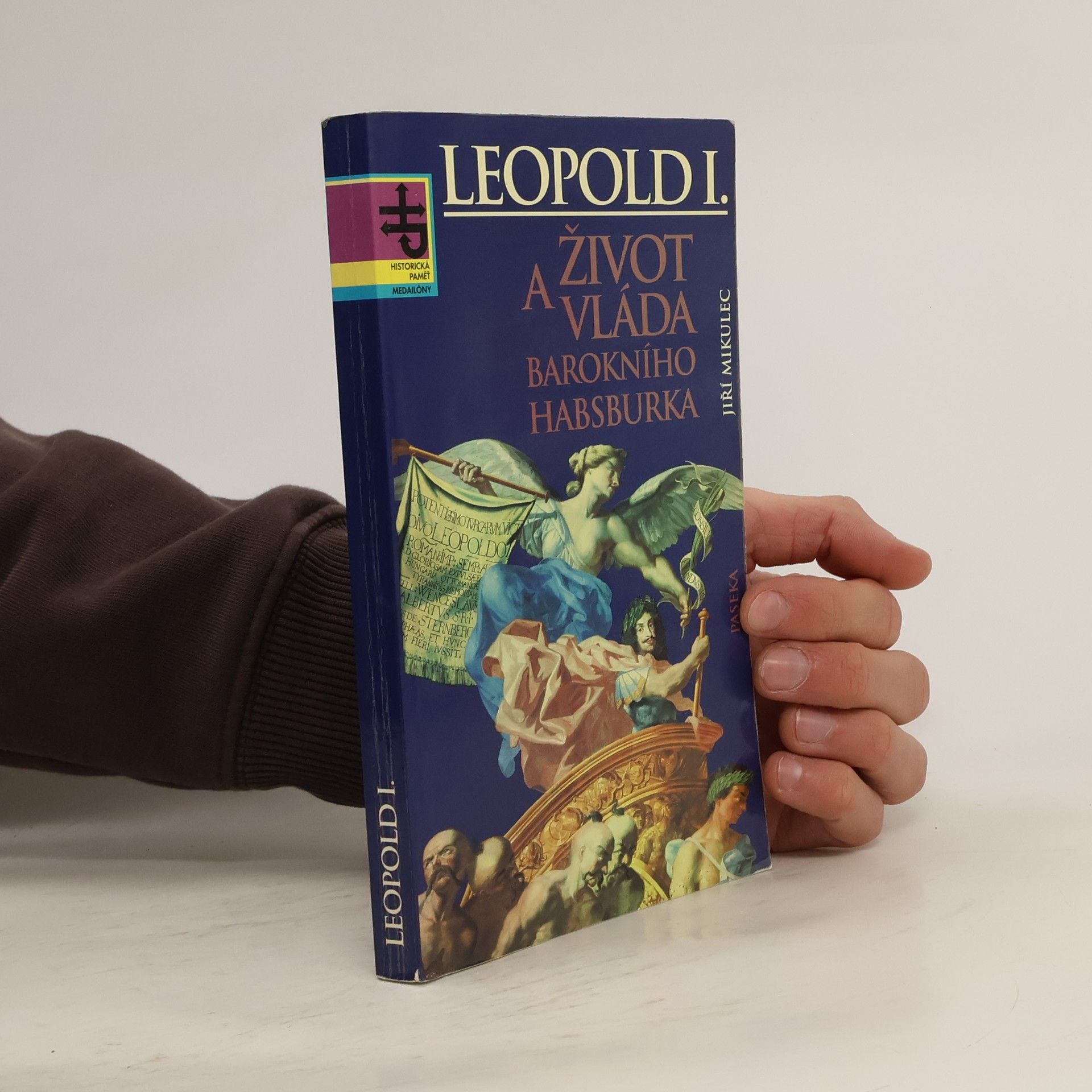 Jiří Mikulec Leopold I.: Život a vláda barokního Habsburka