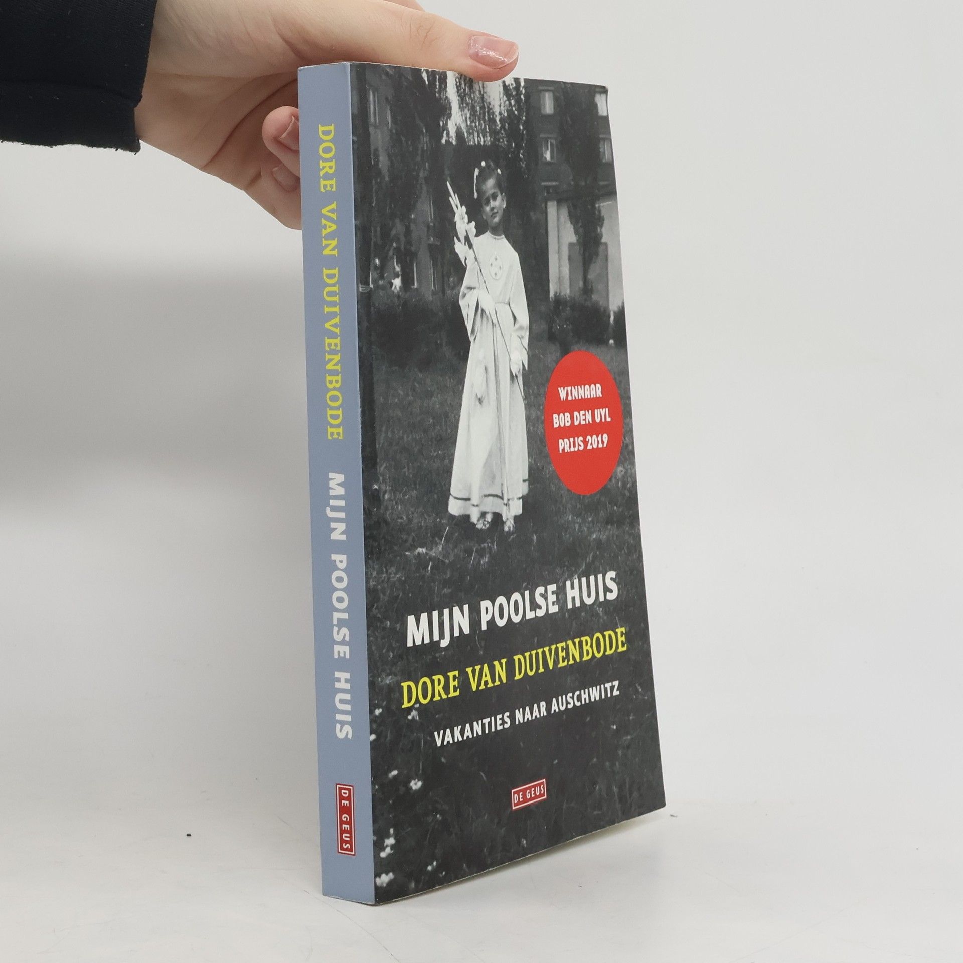 Dore van Duivenbode Mijn Poolse huis, vakanties naar Auschwitz