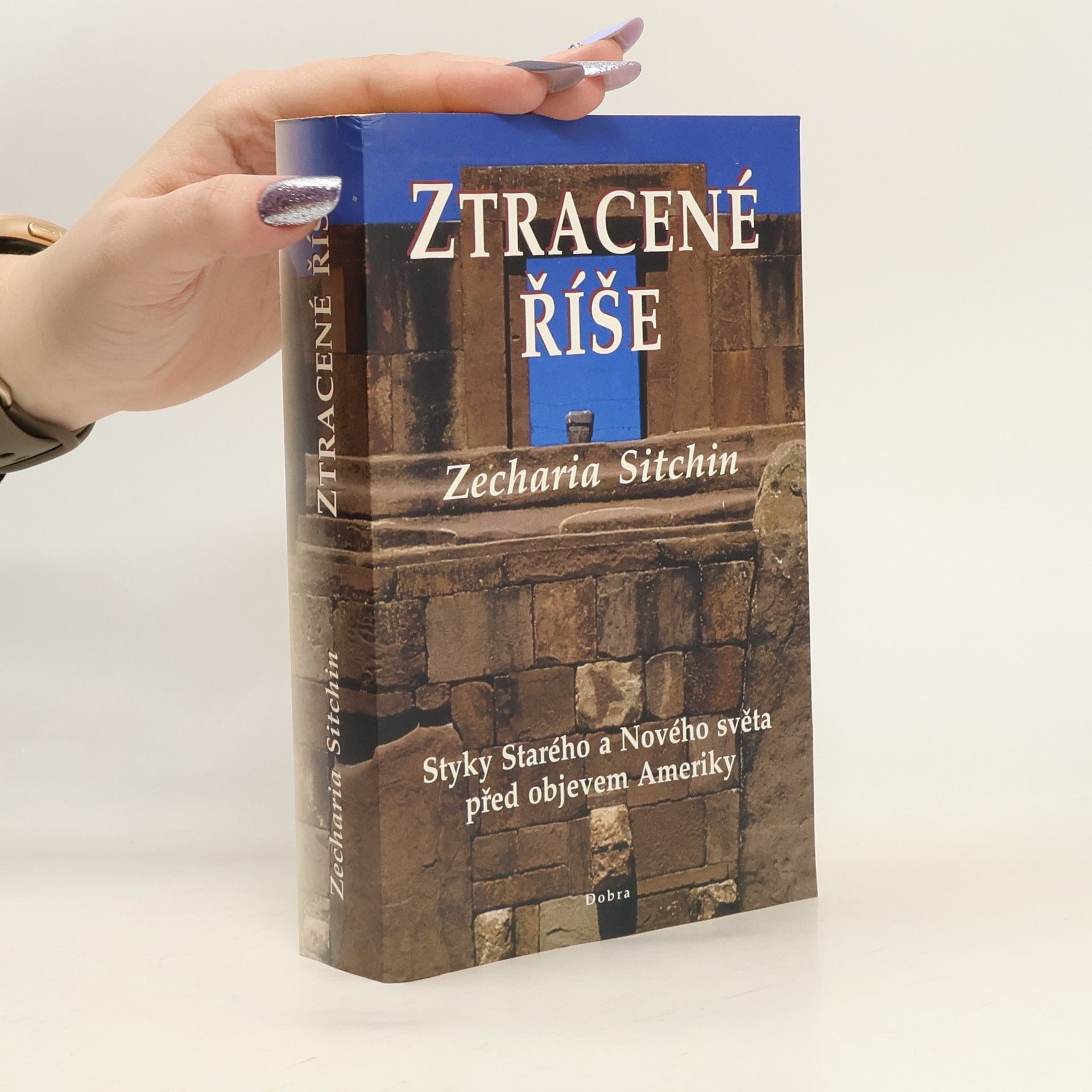 Ztracené říše. Kontakty Starého a Nového světa před objevením Ameriky