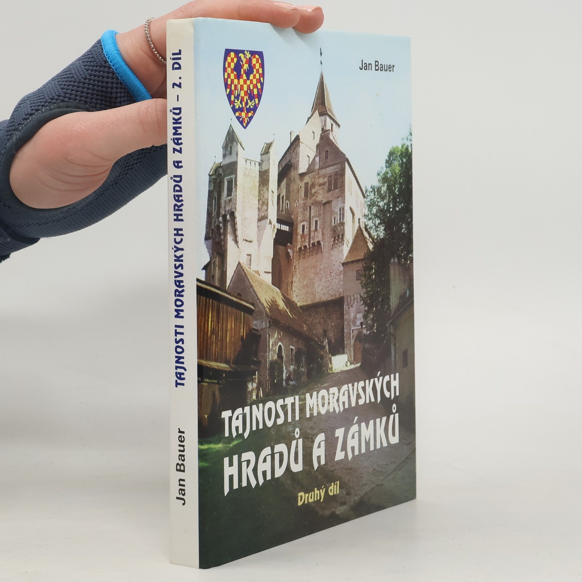 Jan Bauer Tajnosti moravských hradů a zámků – Druhý díl