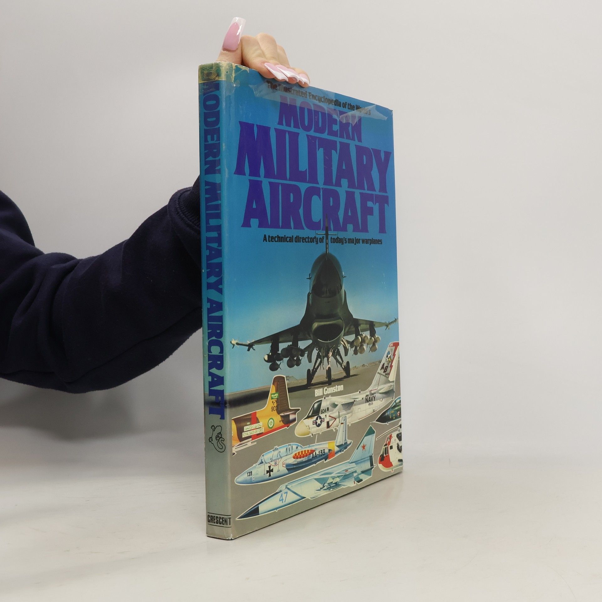 Bill Gunston The Illustrated Encyclopedia of the World's Modern Military Aircraft