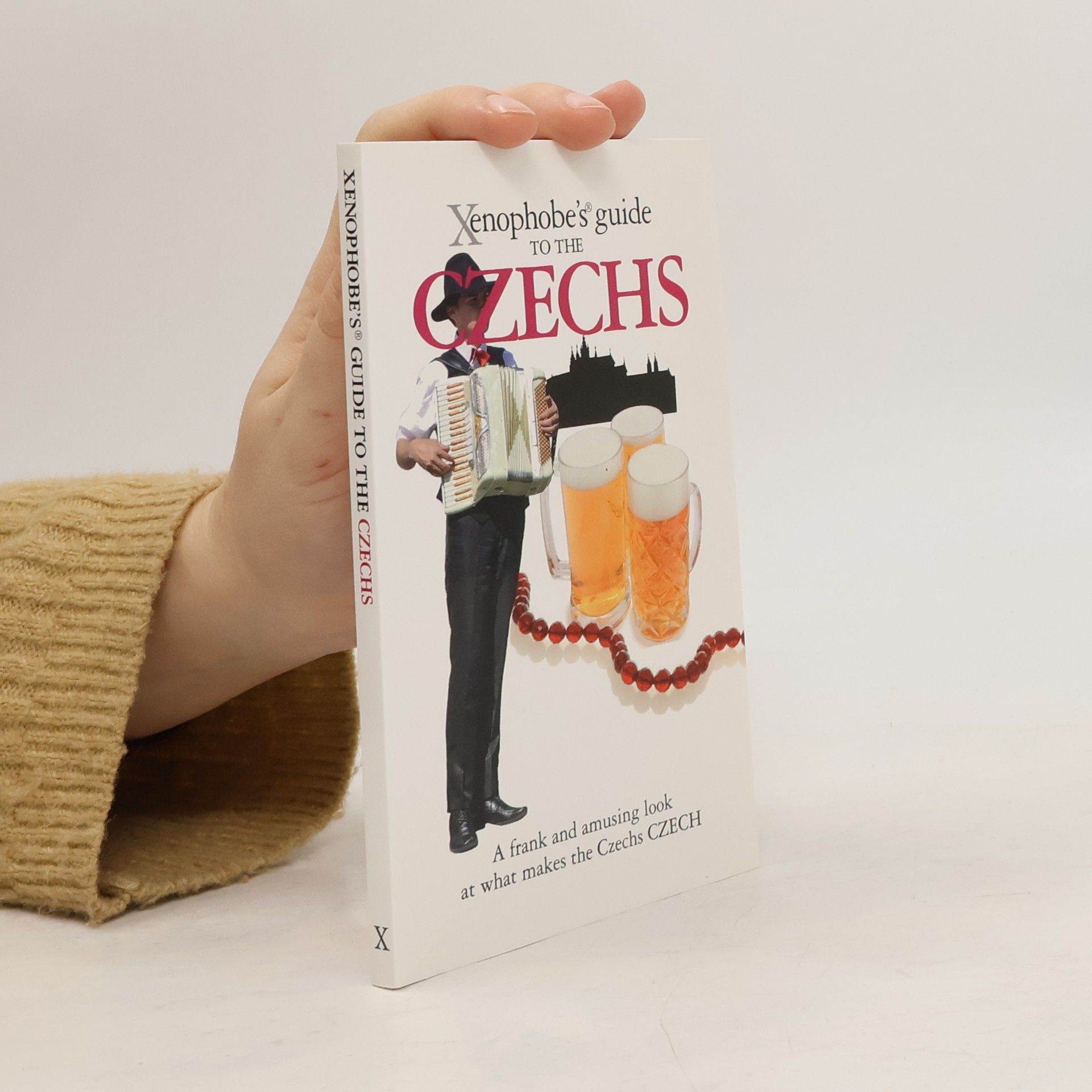 Xenophobe's® guide to the Czechs