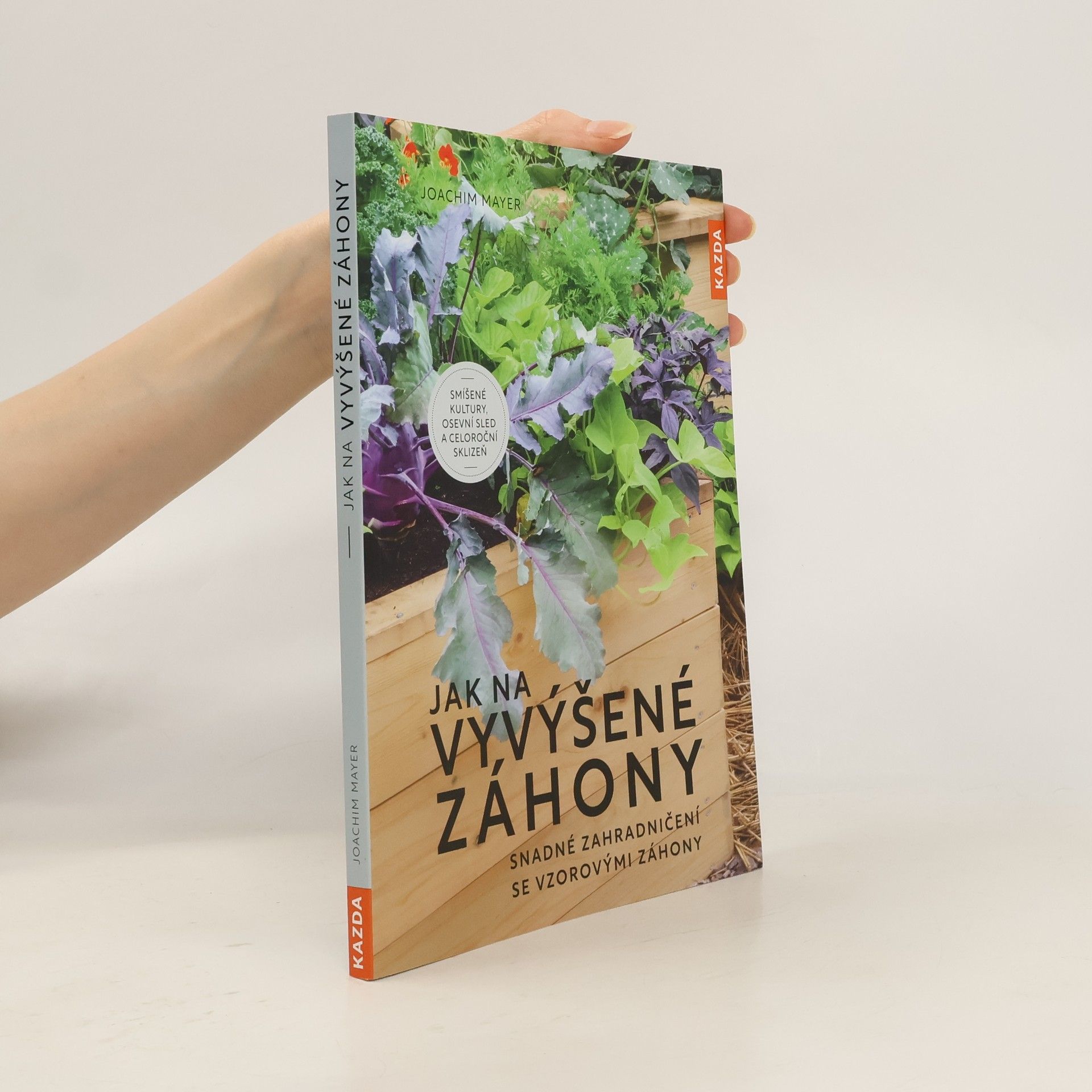 Jak na vyvýšené záhony : snadné zahradničení se vzorovými záhony