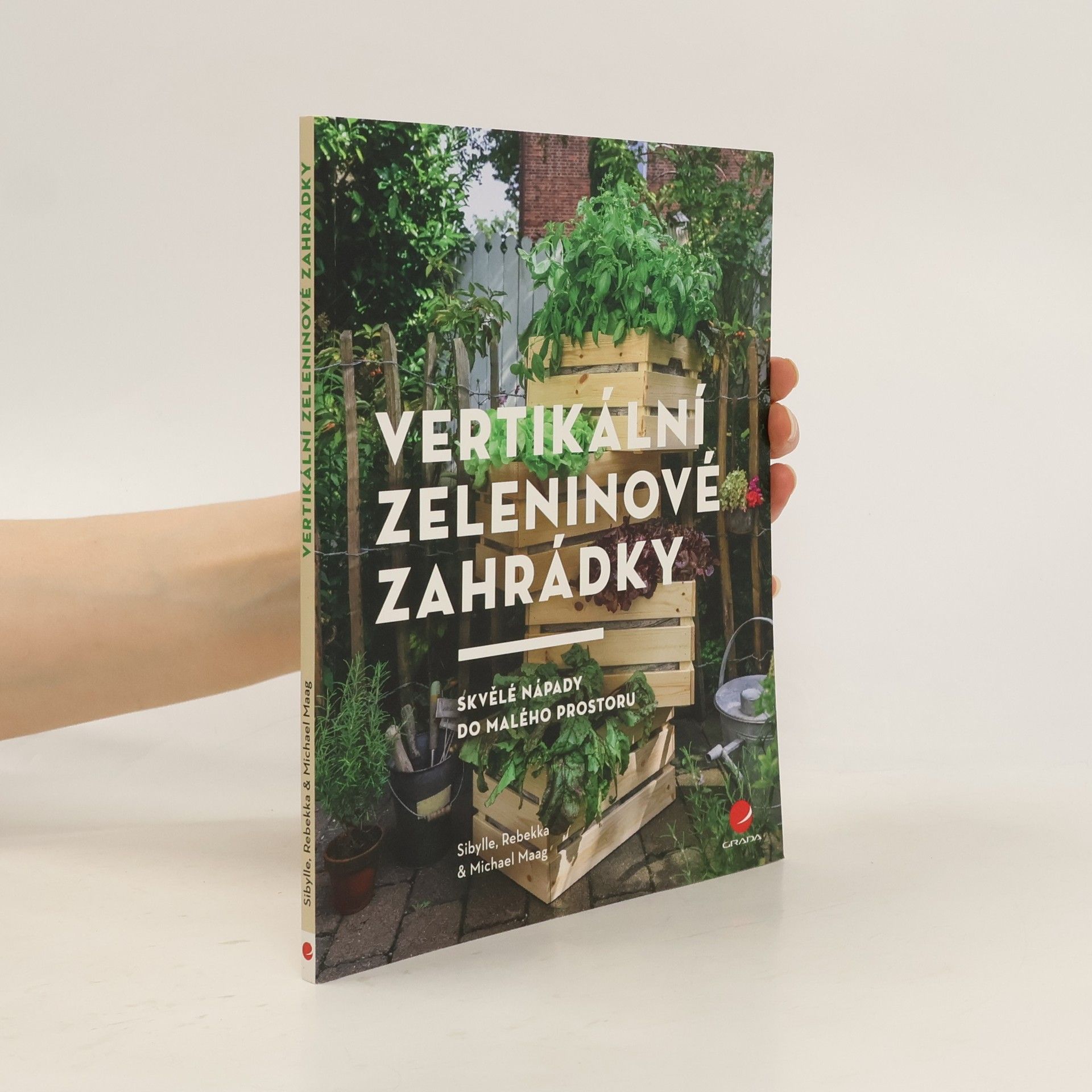 Sibylle K. Maag Vertikální zeleninové zahrádky