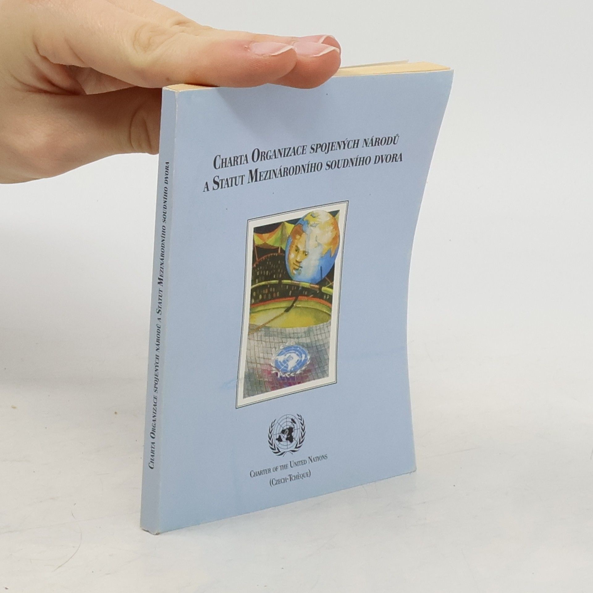 Collectif d'auteurs Charta Organizace spojených národů a Statut mezinárodního soudního dvora