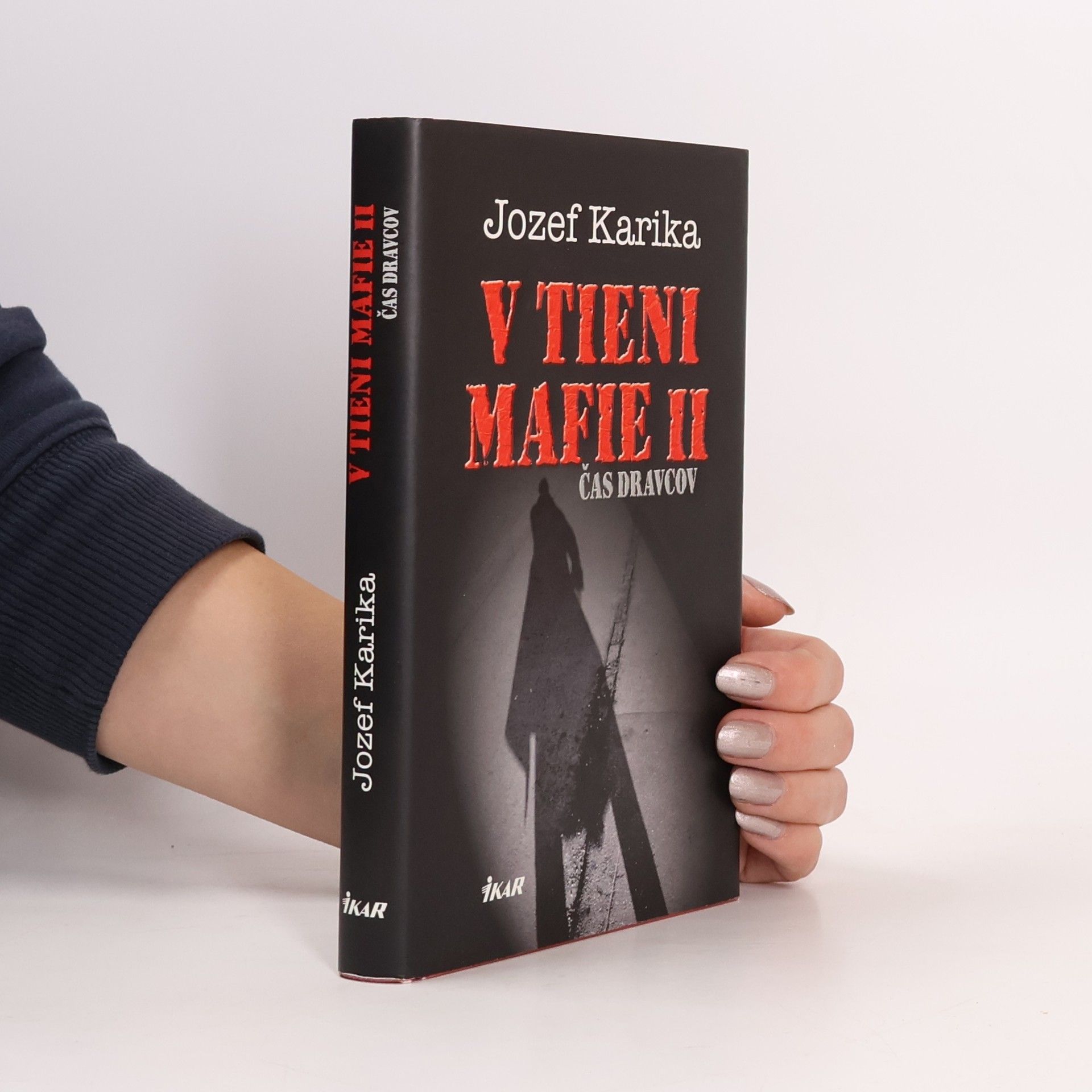 Jozef Karika V tieni mafie II - Čas dravcov