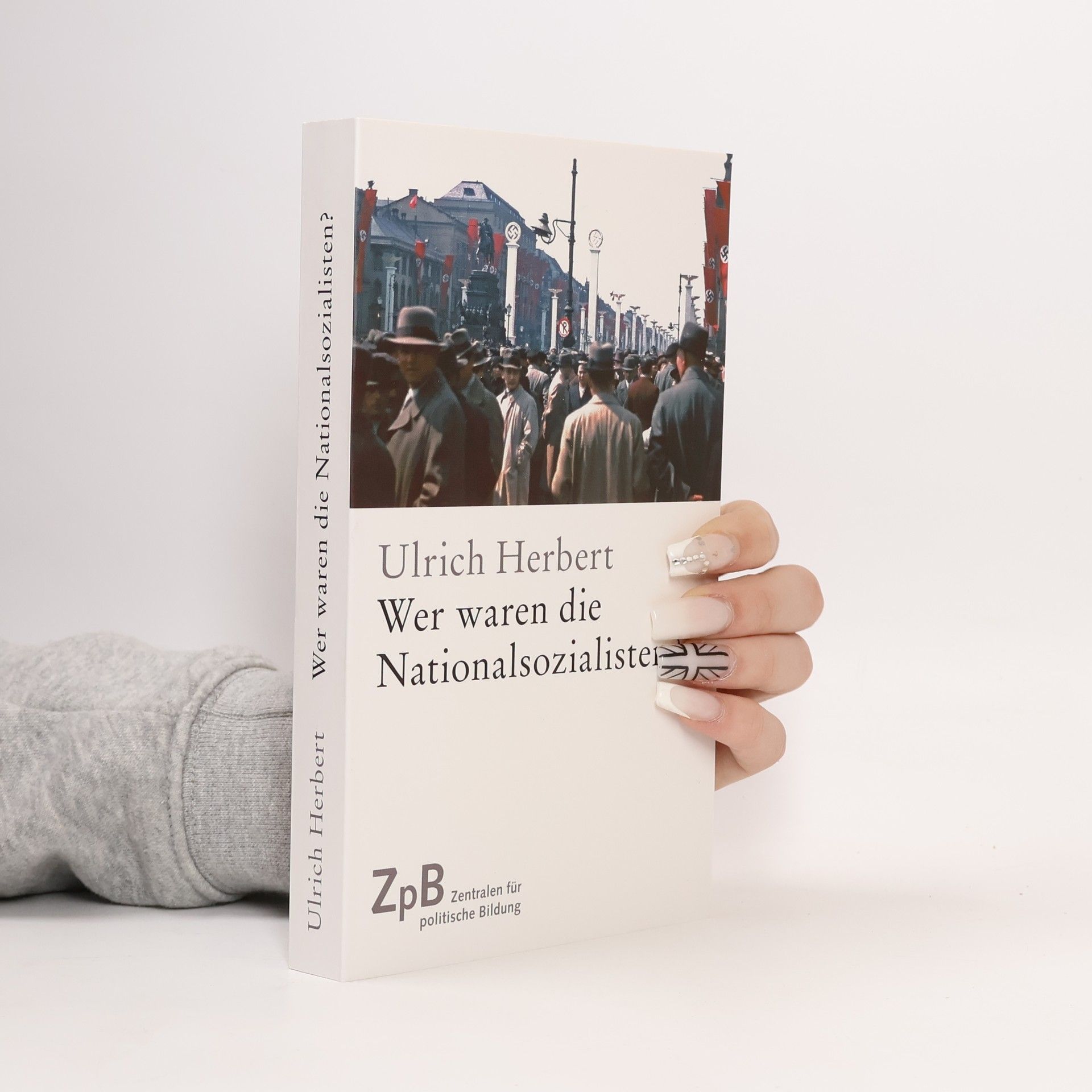 Ulrich Herbert Wer waren die Nationalsozialisten?